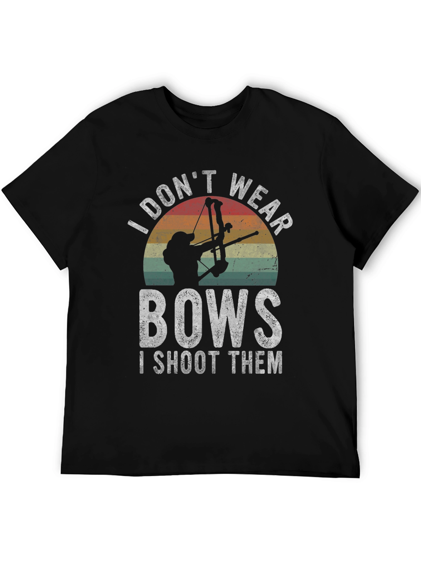 Black Archery T-Shirt - I Don't Wear Bows I Shoot Them view 5