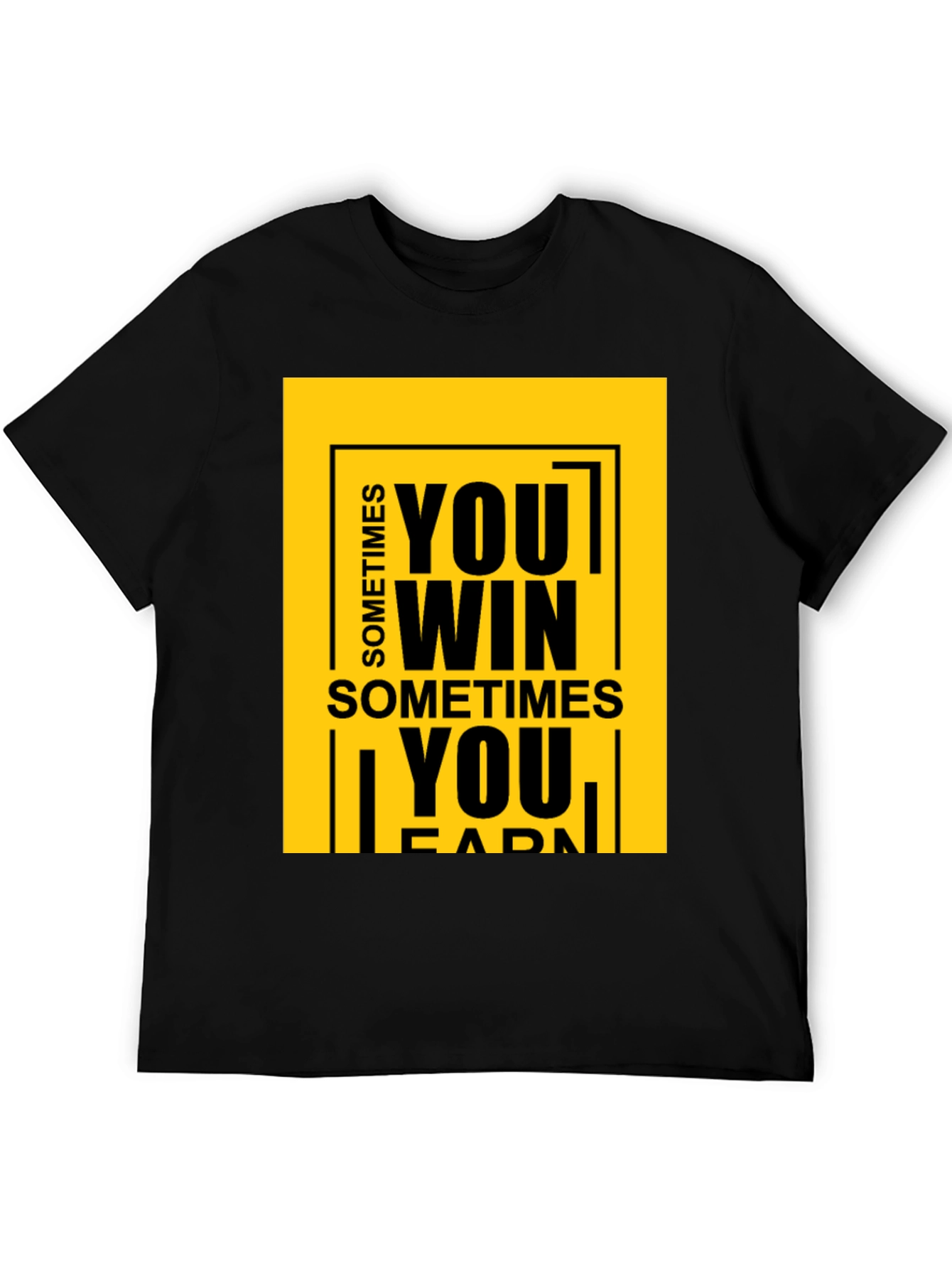 Black Motivational Graphic Tee: Sometimes You Win T-Shirt view 5