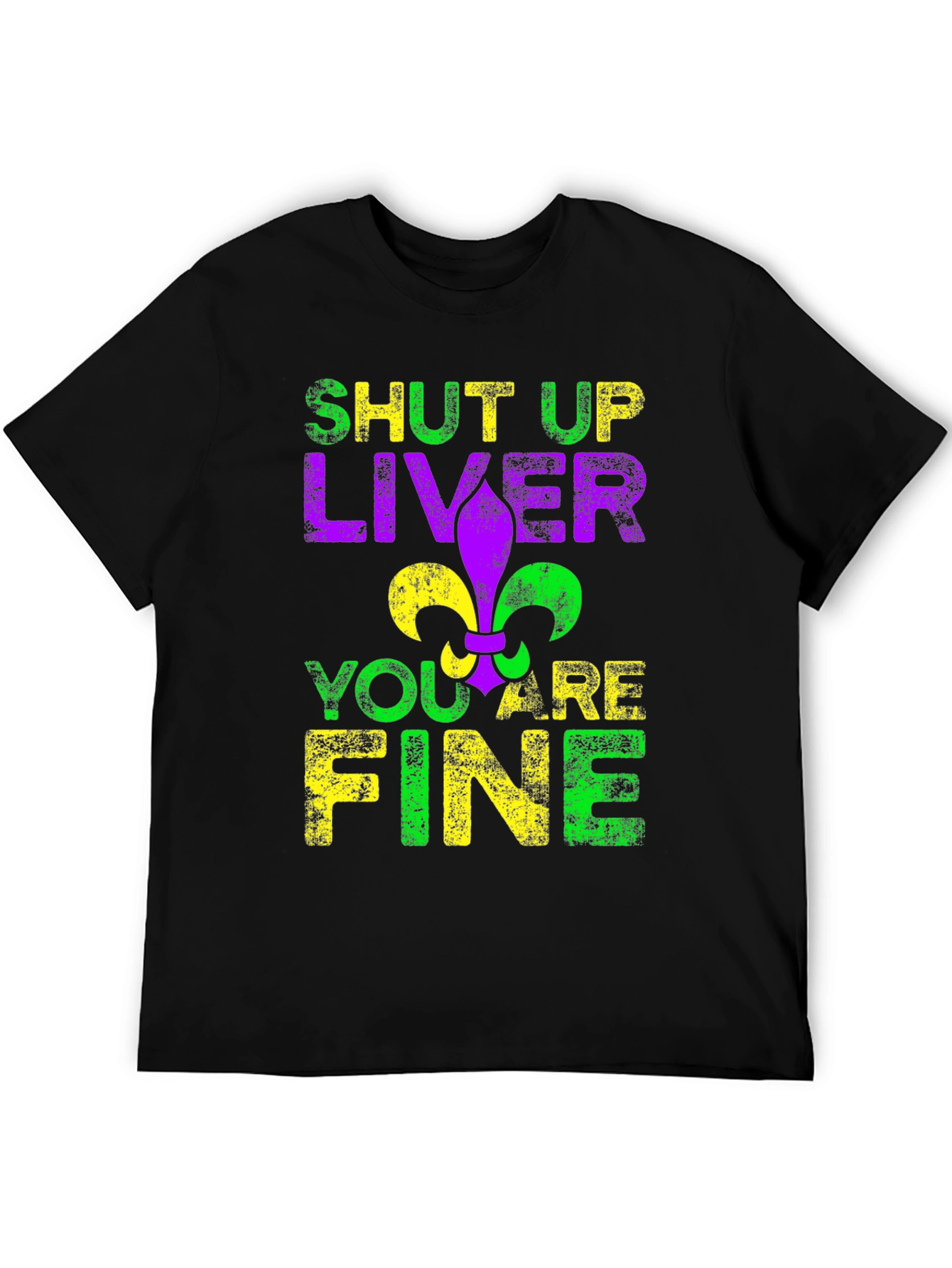 Black Funny Shut Up Liver T-Shirt, Mardi Gras Fleur de Lis Graphic Tee view 5