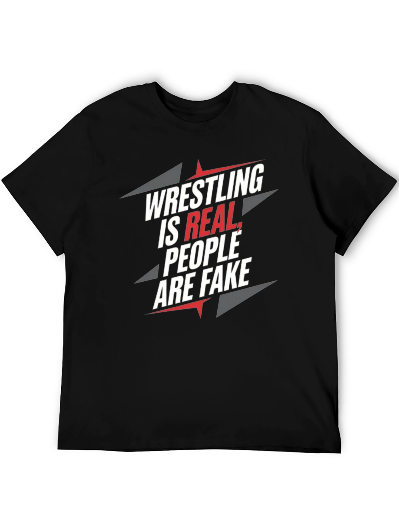 Black Wrestling Is Real, People Are Fake T-Shirt view 5
