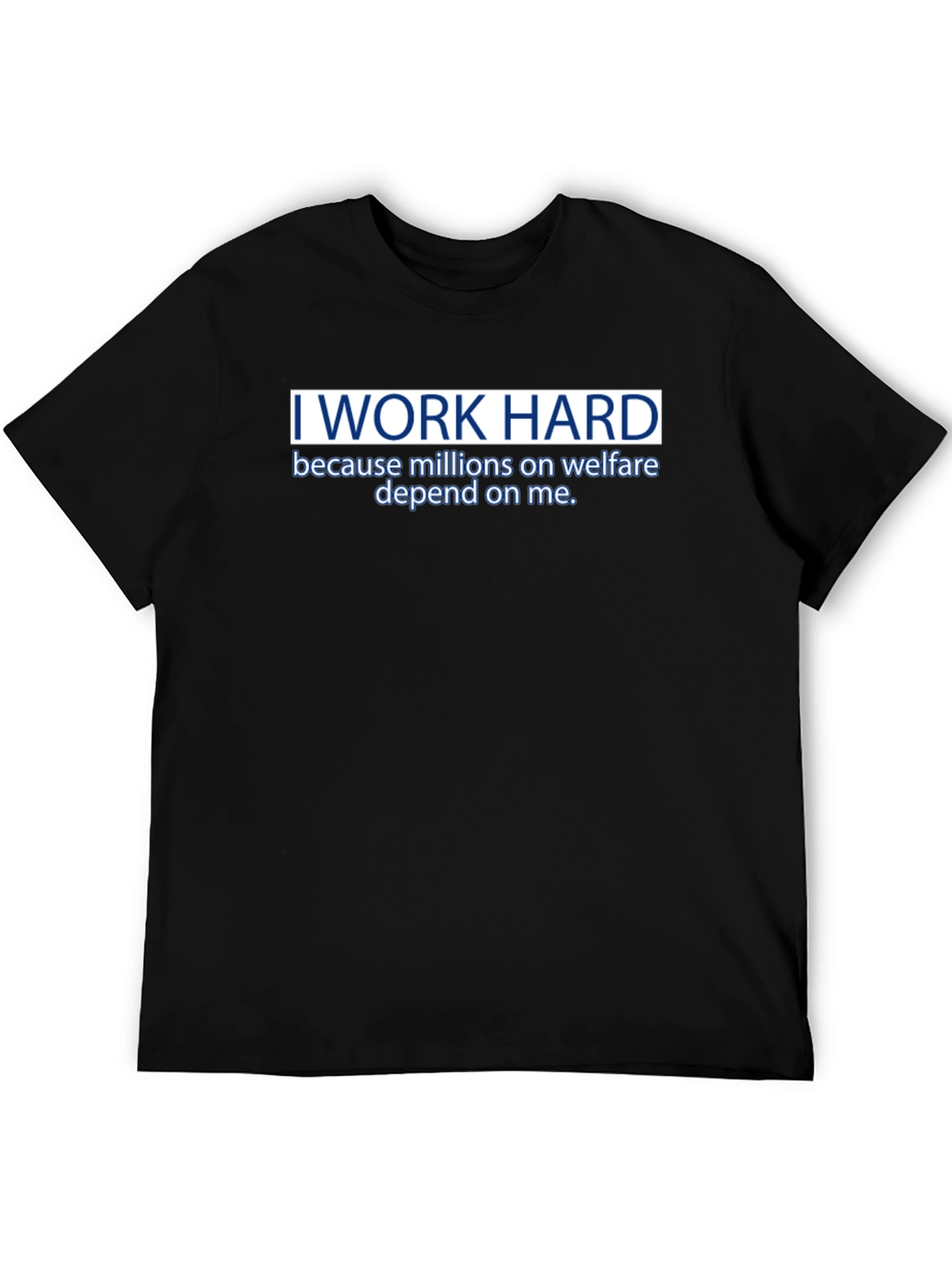 Black I Work Hard Funny Graphic T-Shirt view 5