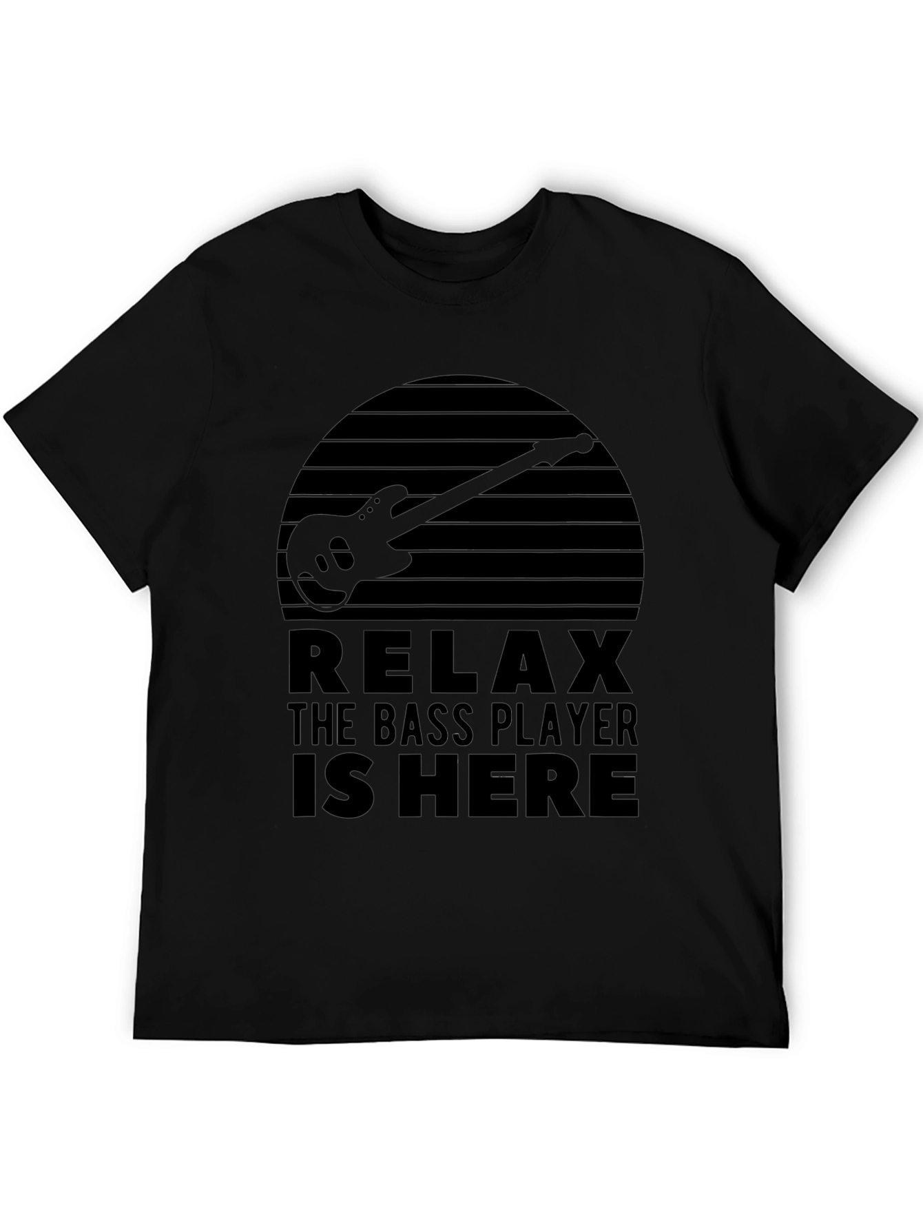 Black Relax The Bass Player is Here Graphic T-Shirt view 5