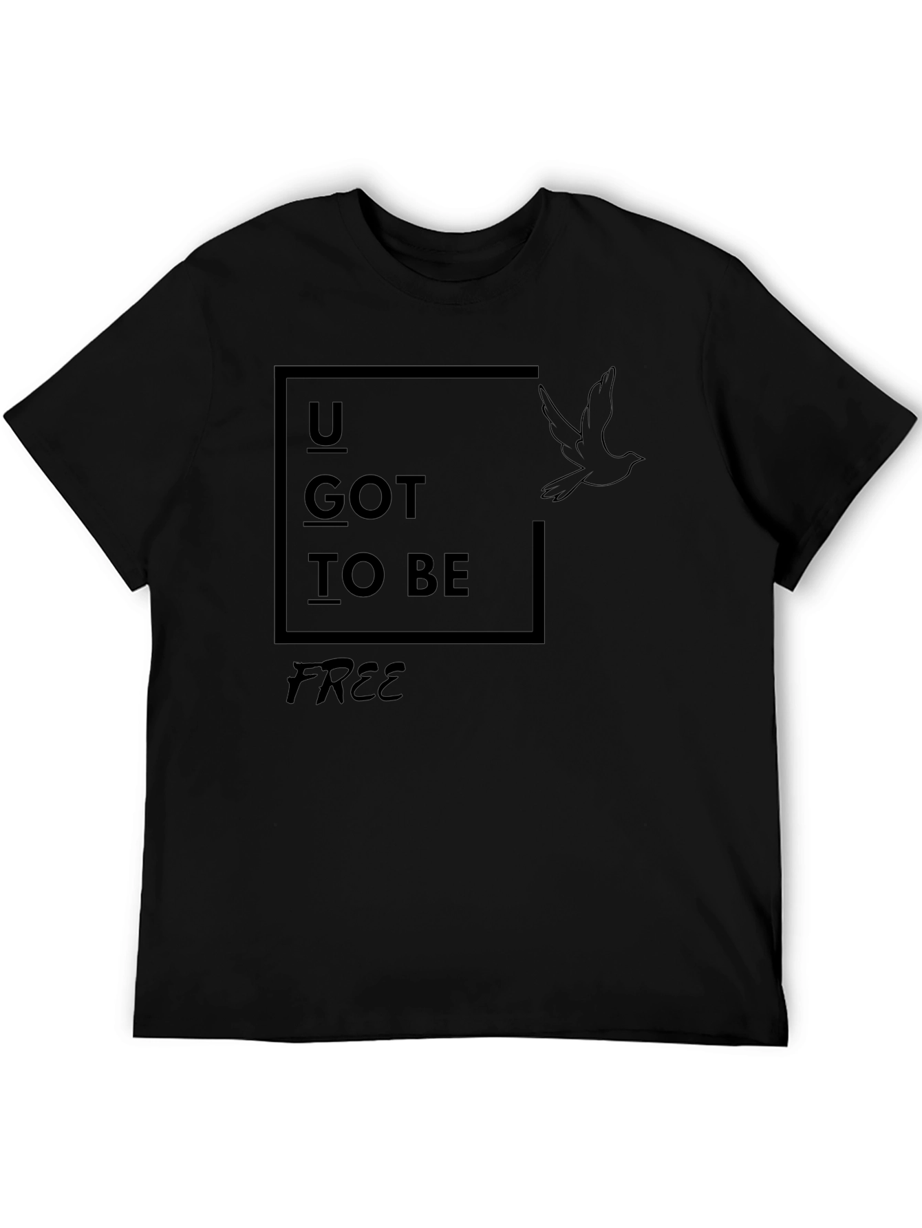Black U Got To Be Free T-Shirt view 5
