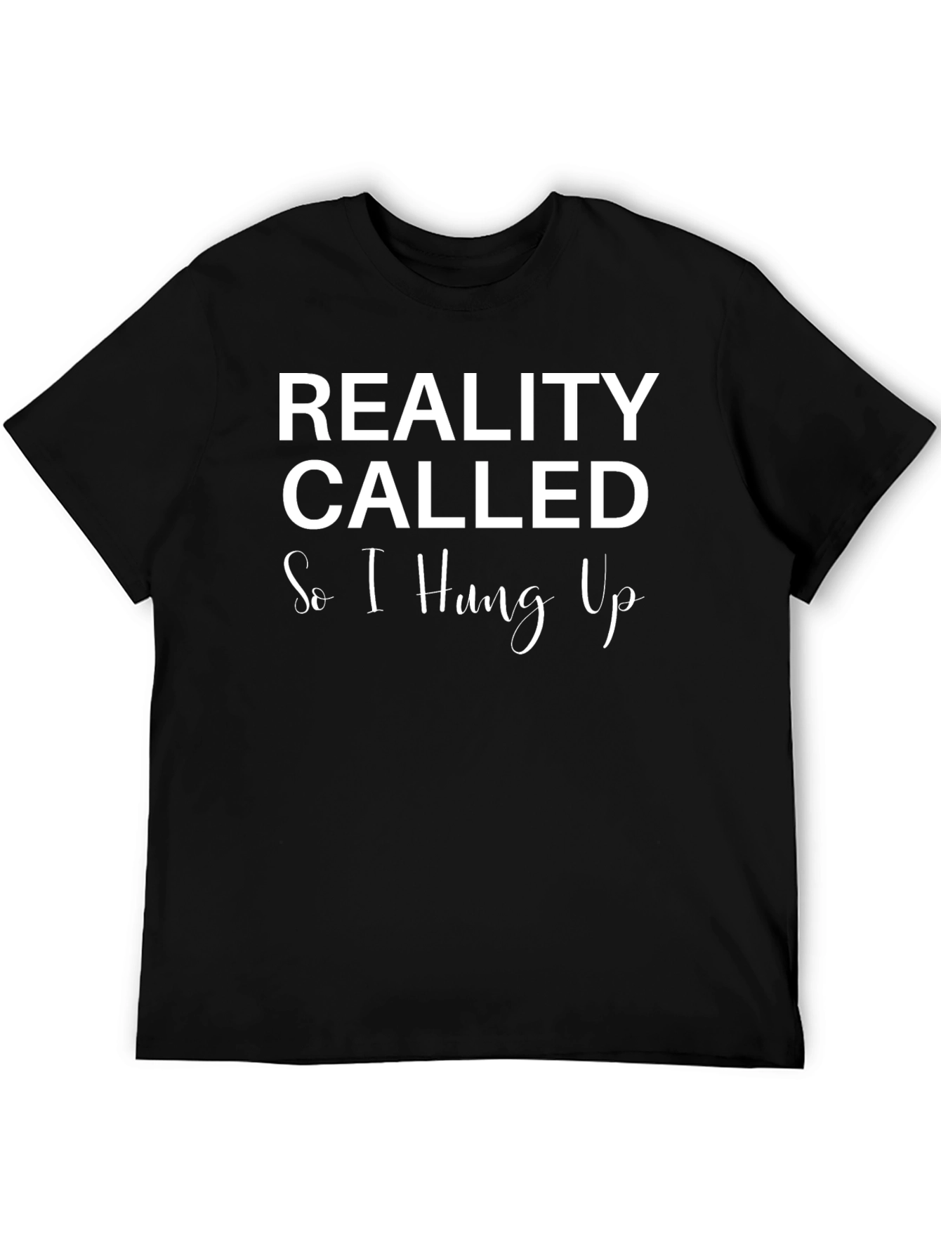 Black Reality Called Funny Slogan Graphic Tee view 5