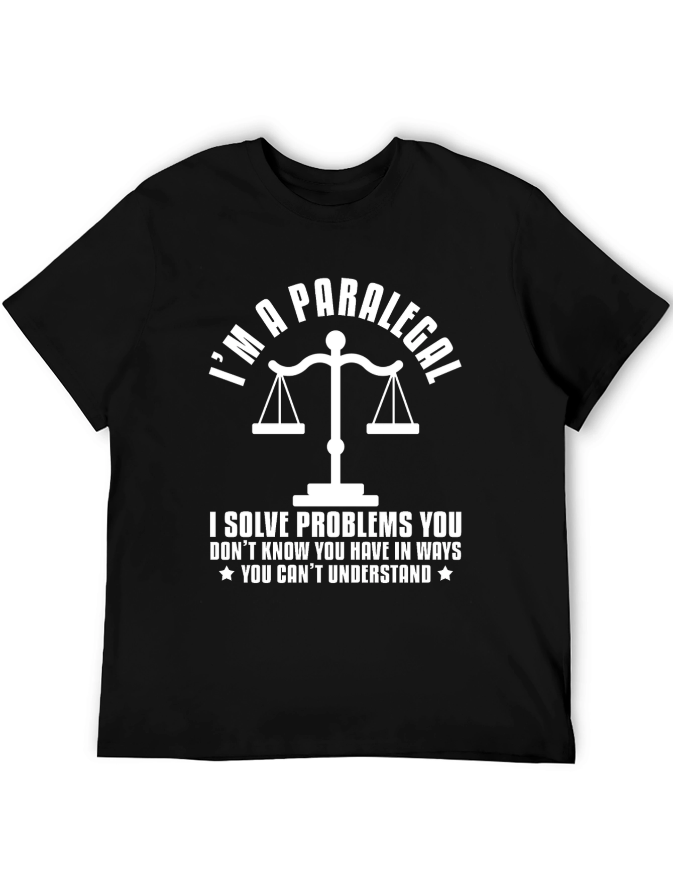 Black I'm a Paralegal T-Shirt - Solve Problems view 5