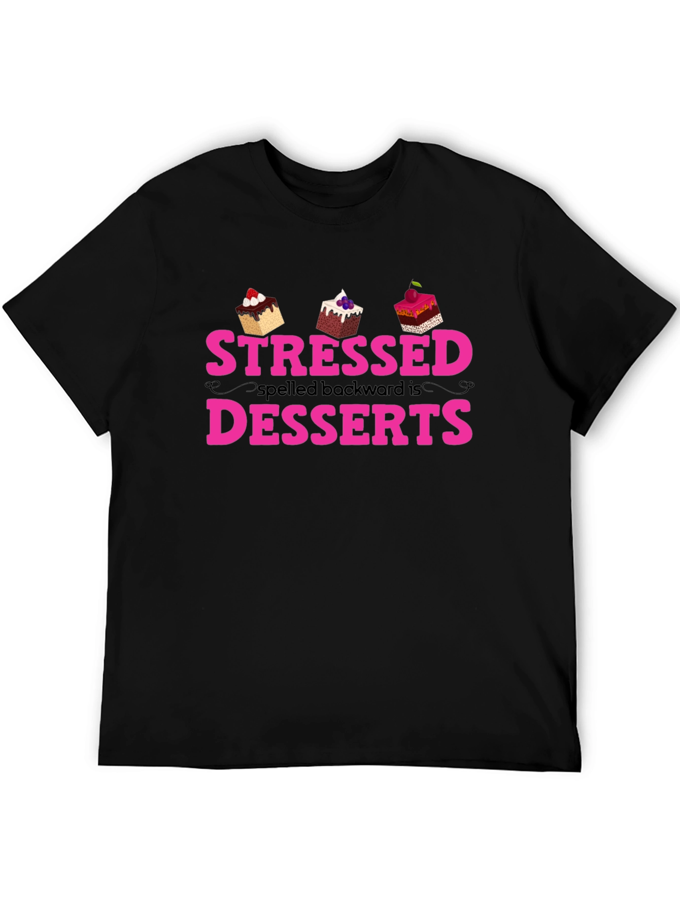 Black Stressed Spelled Backwards is Desserts T-Shirt view 5