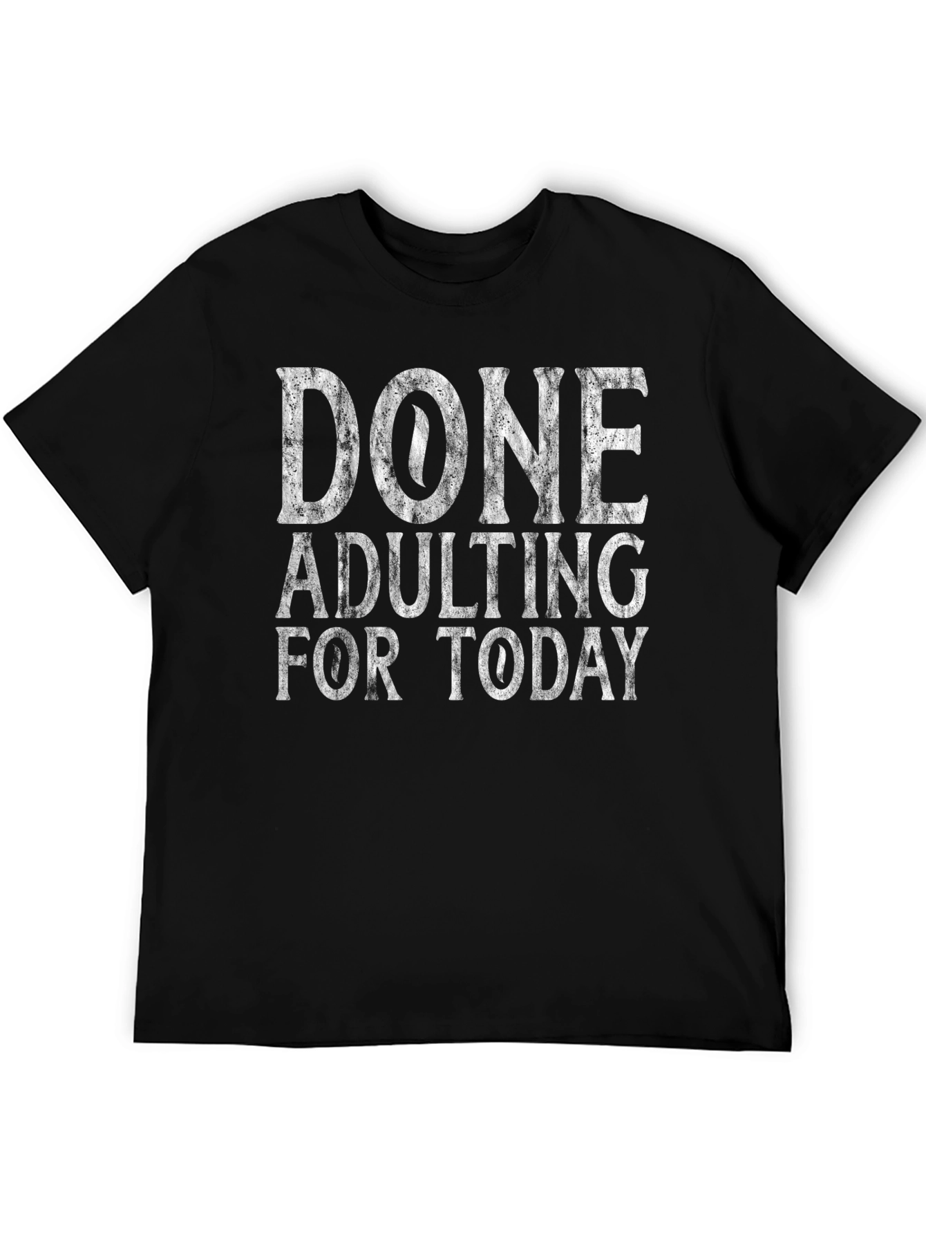 Black Done Adulting Today Tee - Funny Graphic T-Shirt view 5