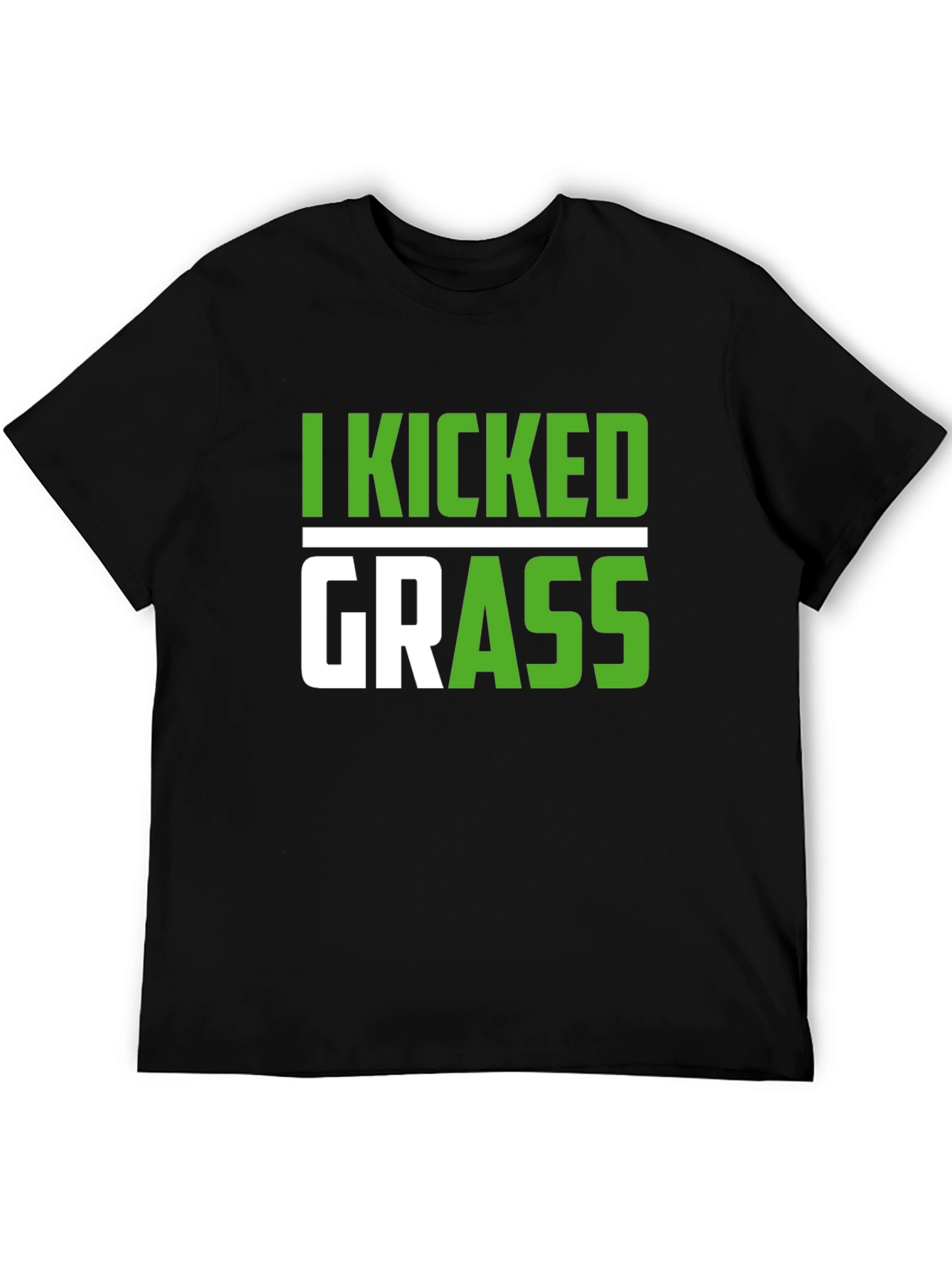Black I Kicked Grass T-Shirt Funny Sarcastic Novelty Tee view 5
