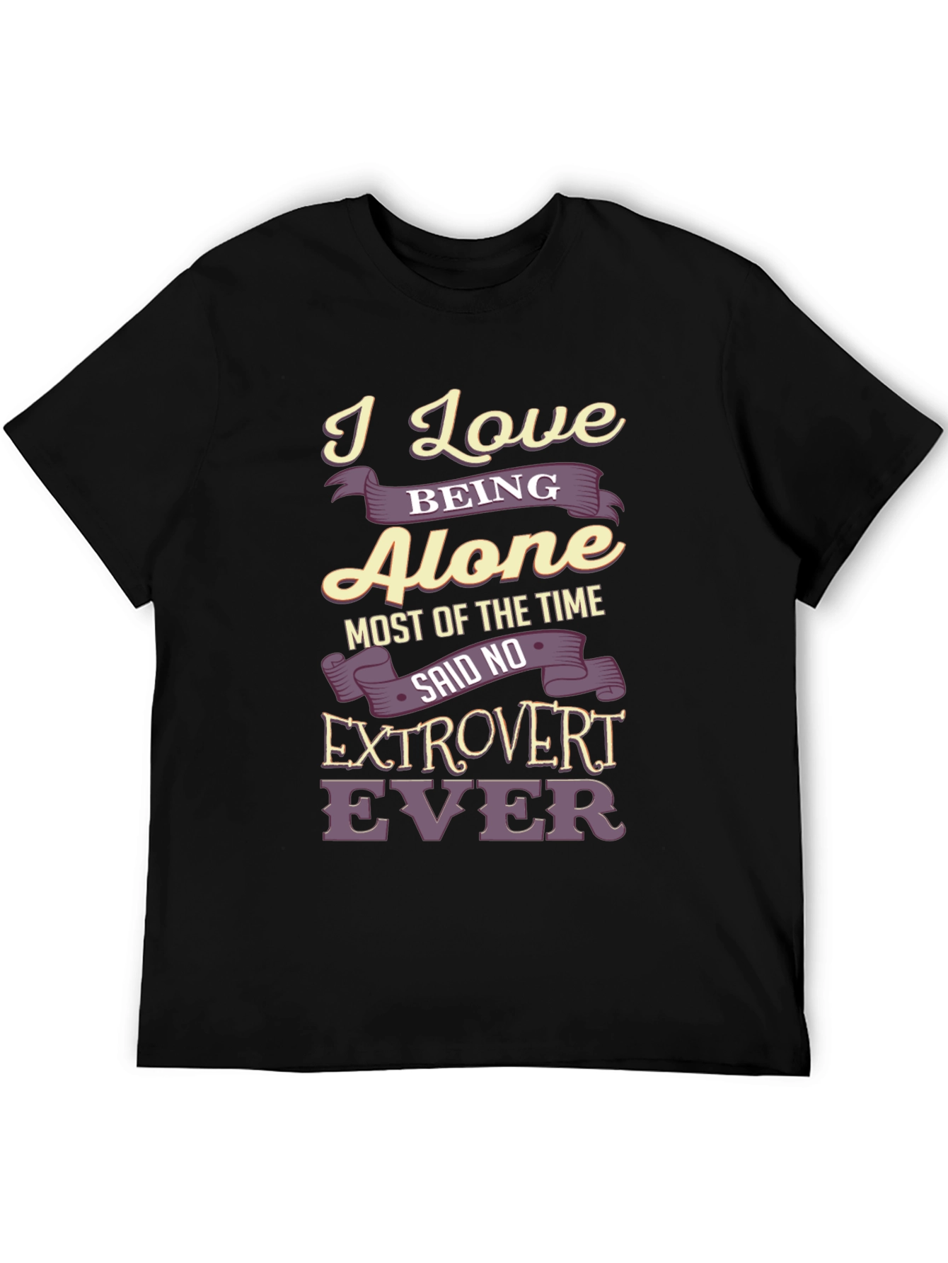 Black Introvert T-Shirt: I Love Being Alone - Funny Graphic Tee view 5