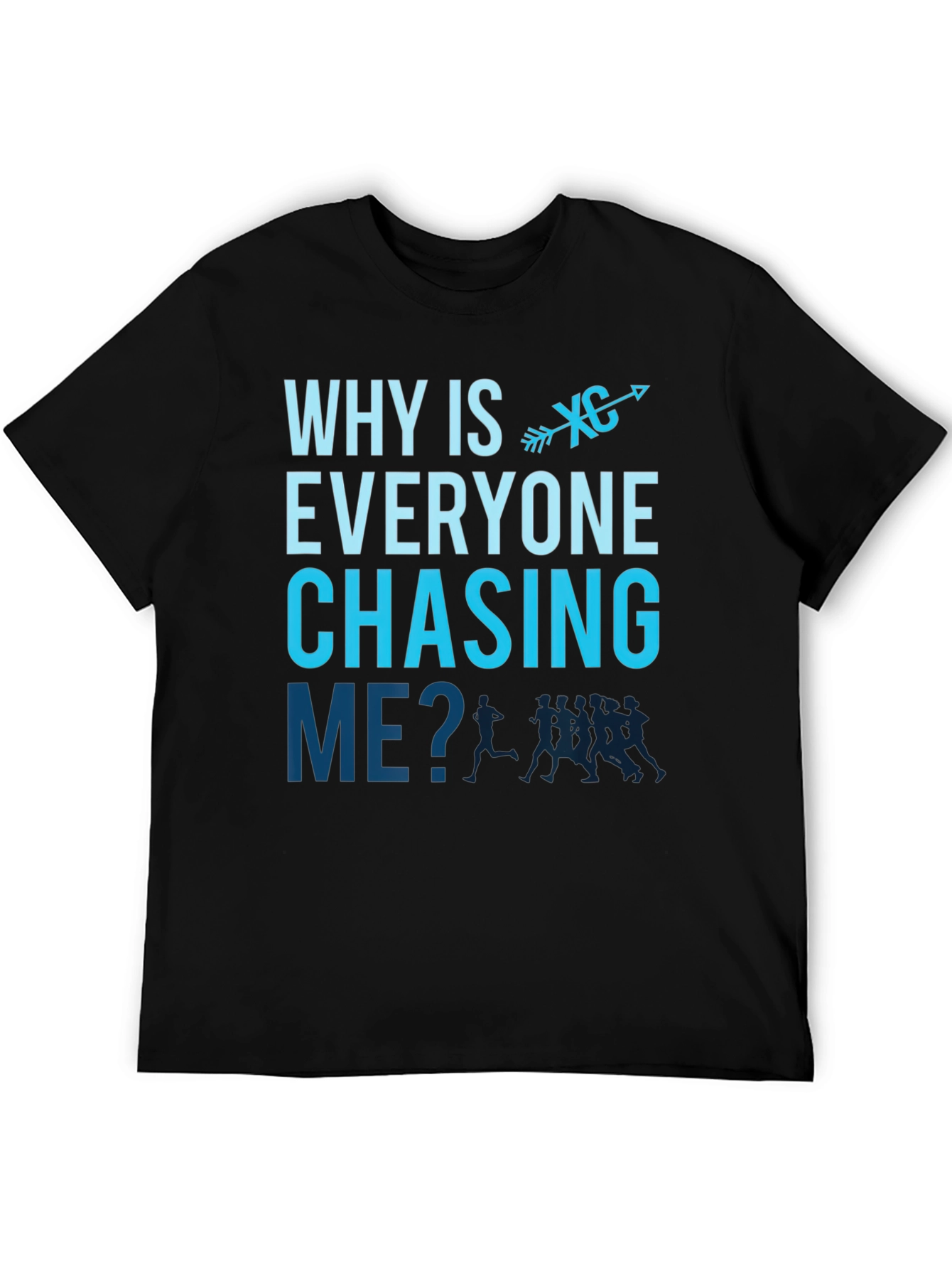 Black Cross Country Runner T-Shirt - Why Is Everyone Chasing Me? view 5