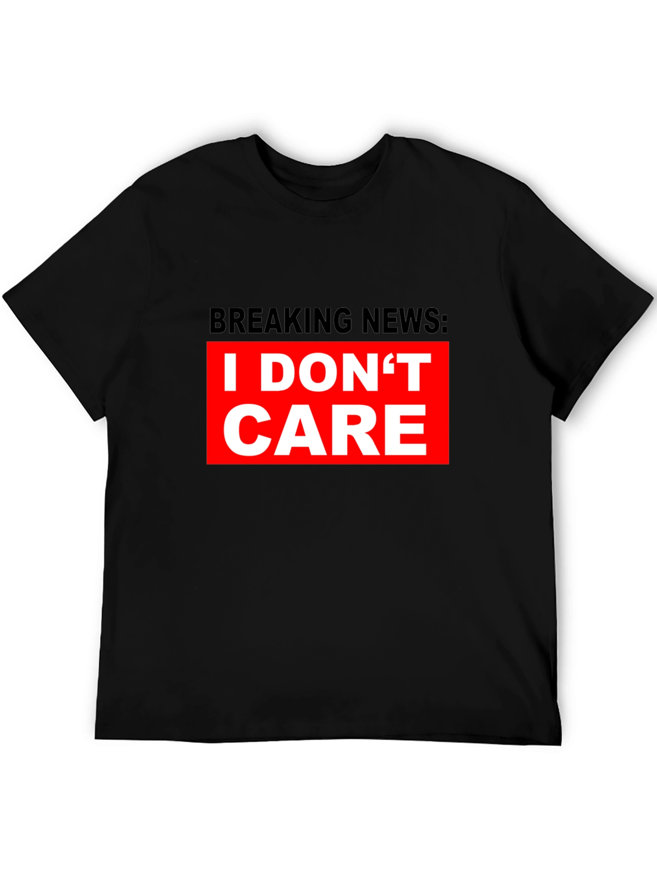 Black Breaking News I Don't Care T-Shirt - Bold Statement Tee view 5