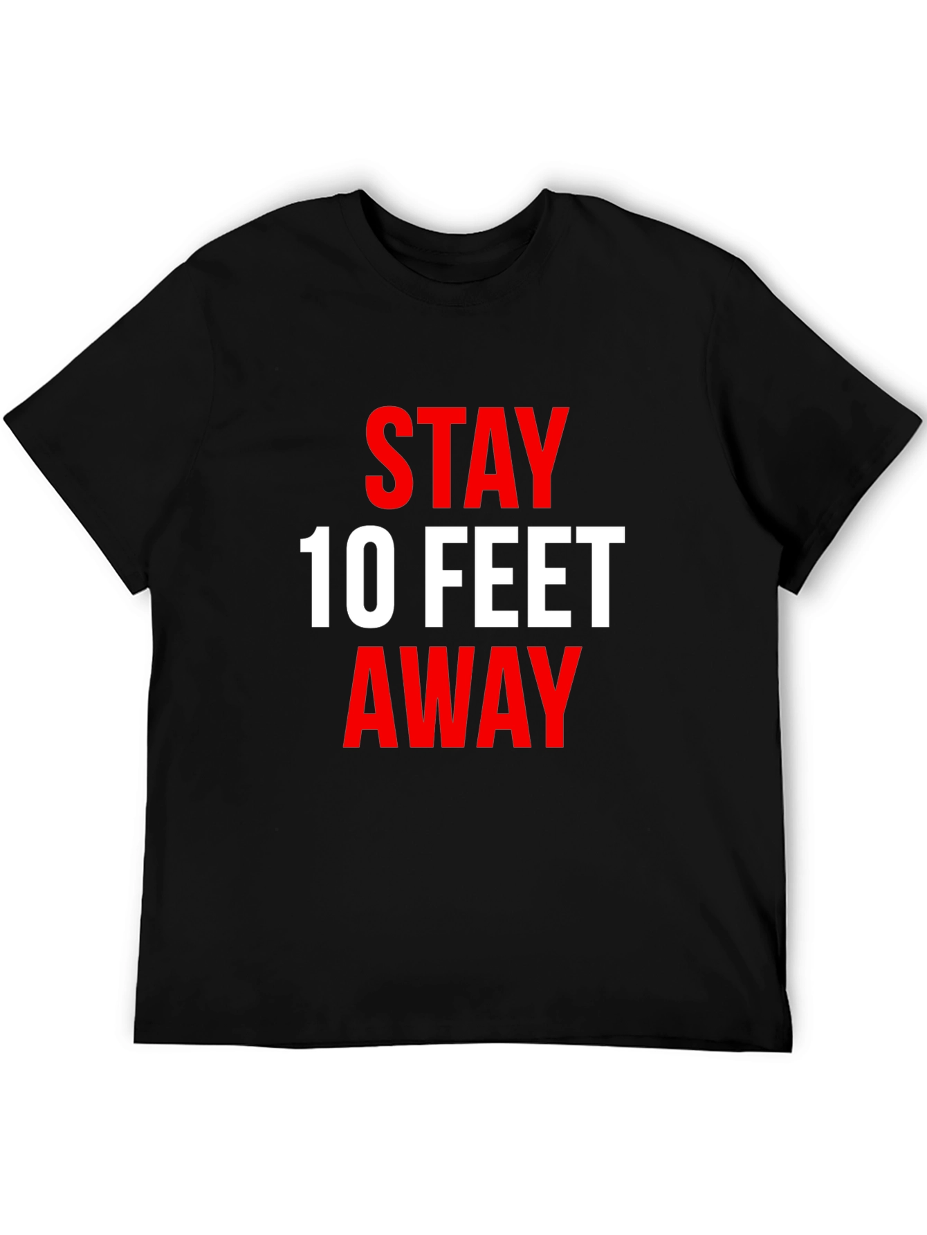 Black Stay 10 Feet Away T-Shirt - Social Distancing Tee view 5