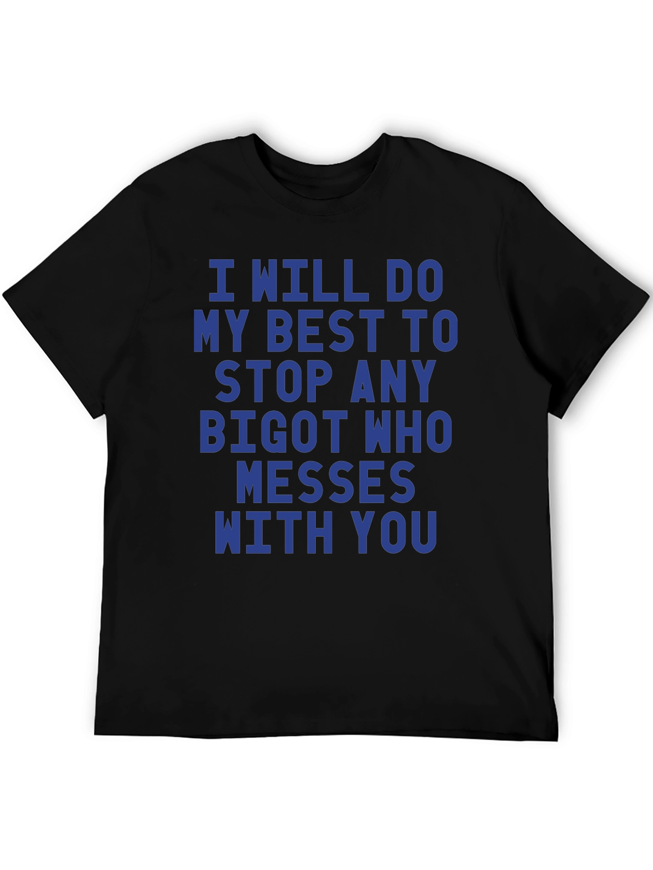 Black I Will Stop Any Bigot Graphic Tee view 5