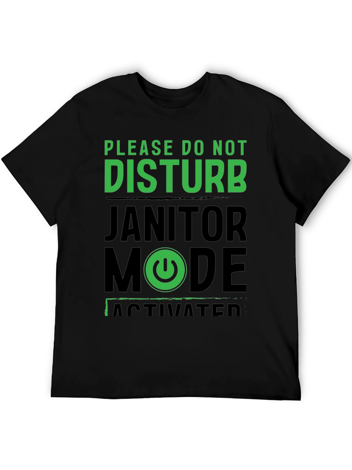 Black Janitor Mode Activated T-Shirt view 5