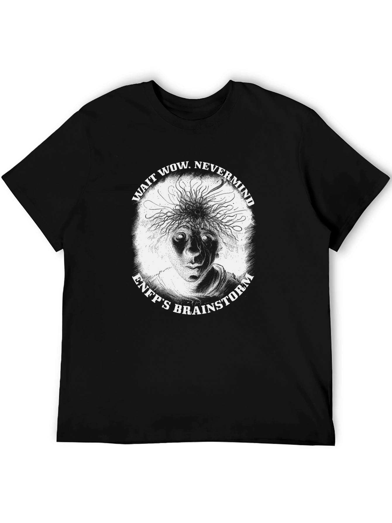 Black ENFP's Brainstorm T-Shirt - Wait Wow Nevermind view 5