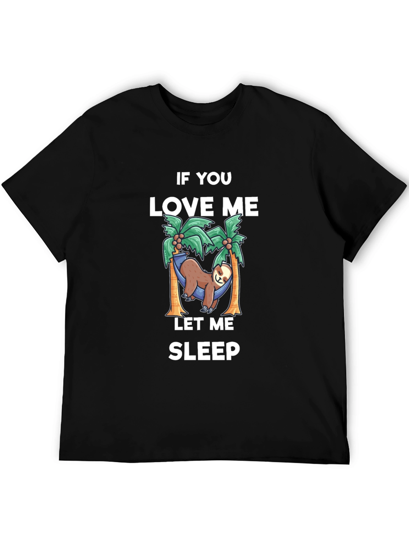 Black Relaxed Sloth T-Shirt: If You Love Me Let Me Sleep view 5