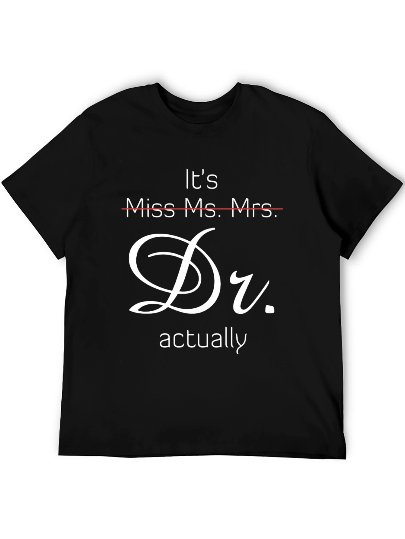 It's Dr. Actually T-Shirt Novelty Tee - 5