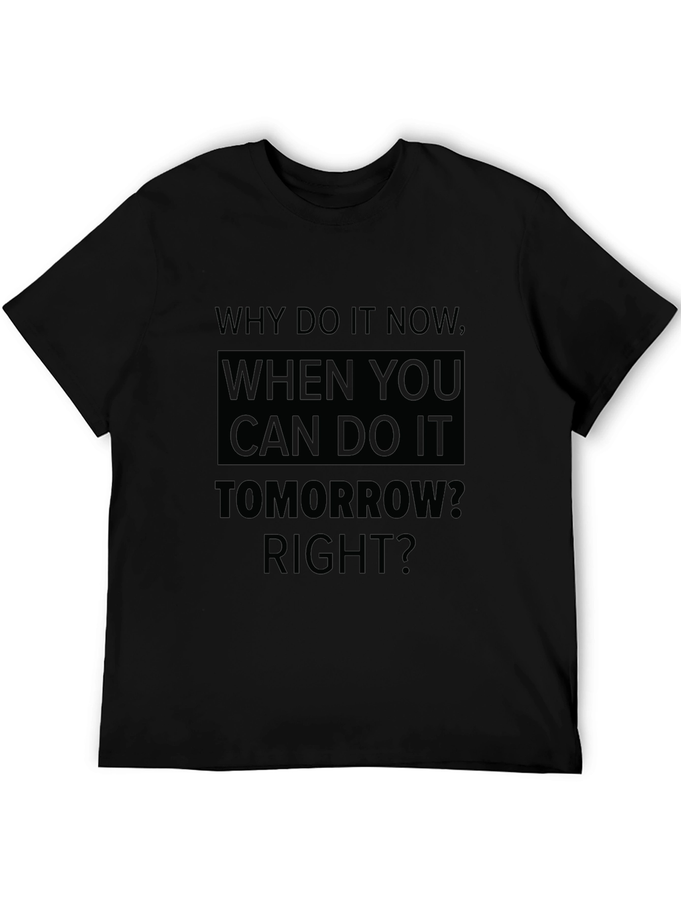 Black Procrastination T-Shirt - Do It Tomorrow Graphic Tee view 5