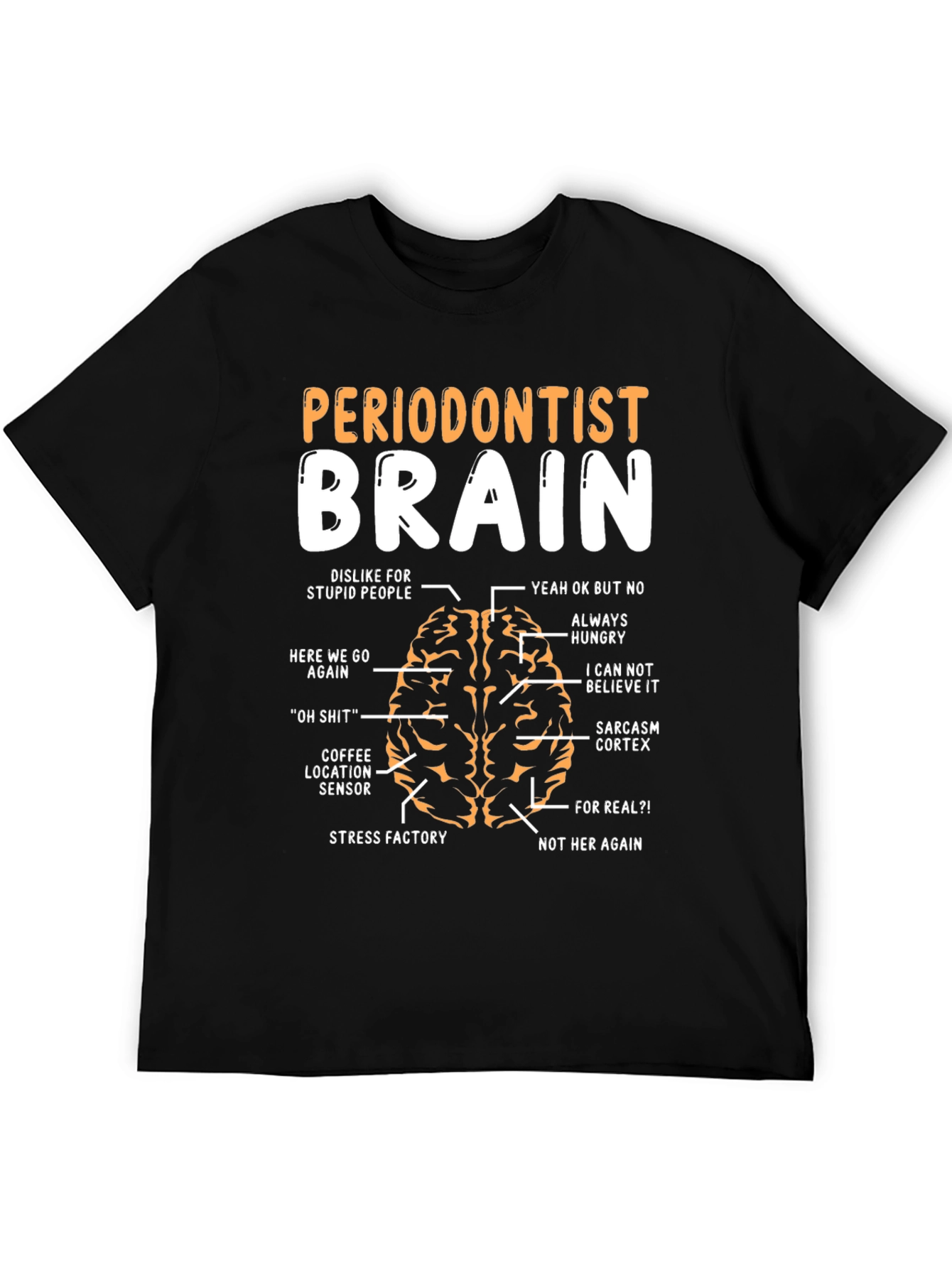 Black Periodontist Brain Funny Graphic T-Shirt view 5