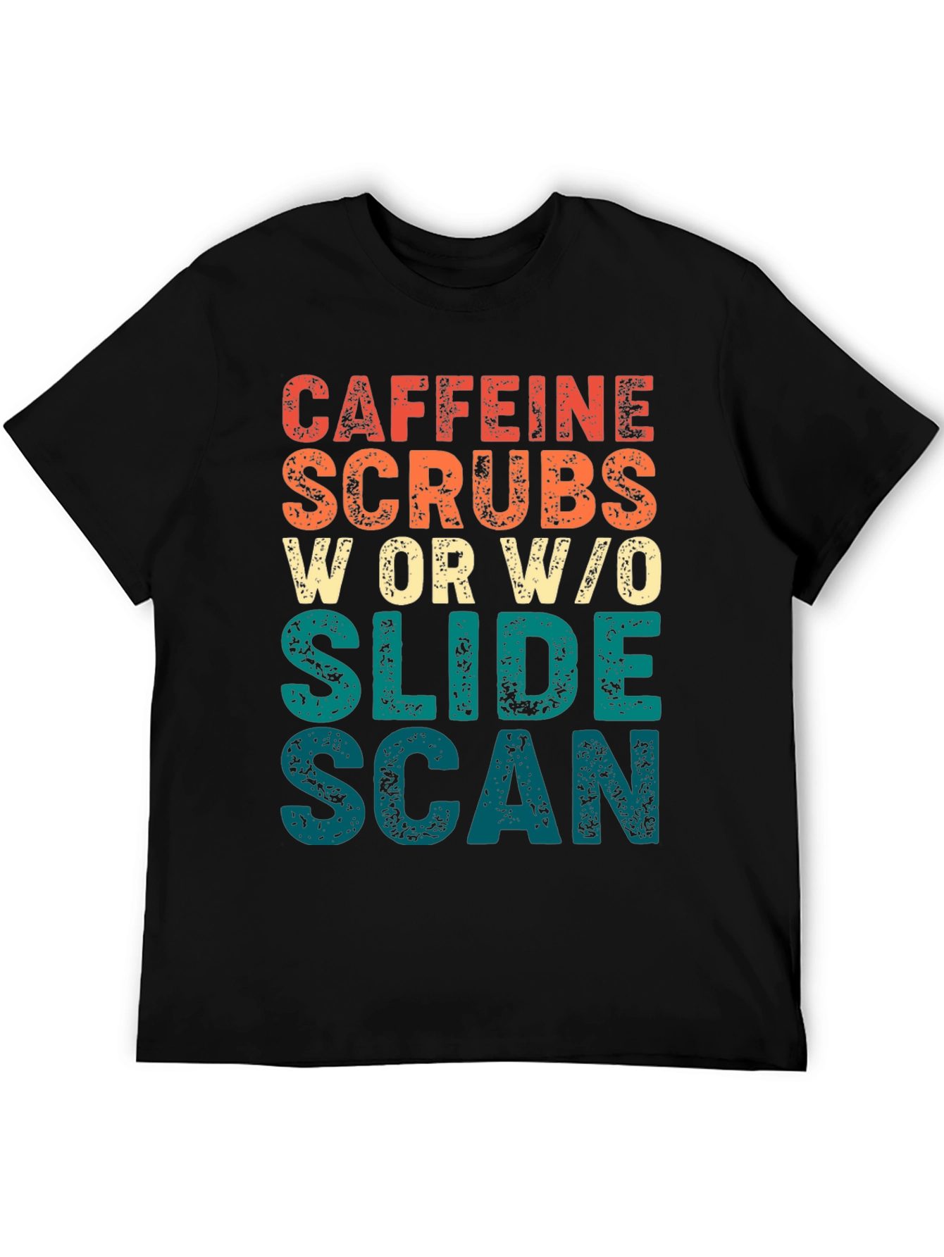 Black Caffeine, Scrubs, Slide, Scan Graphic T-Shirt view 5