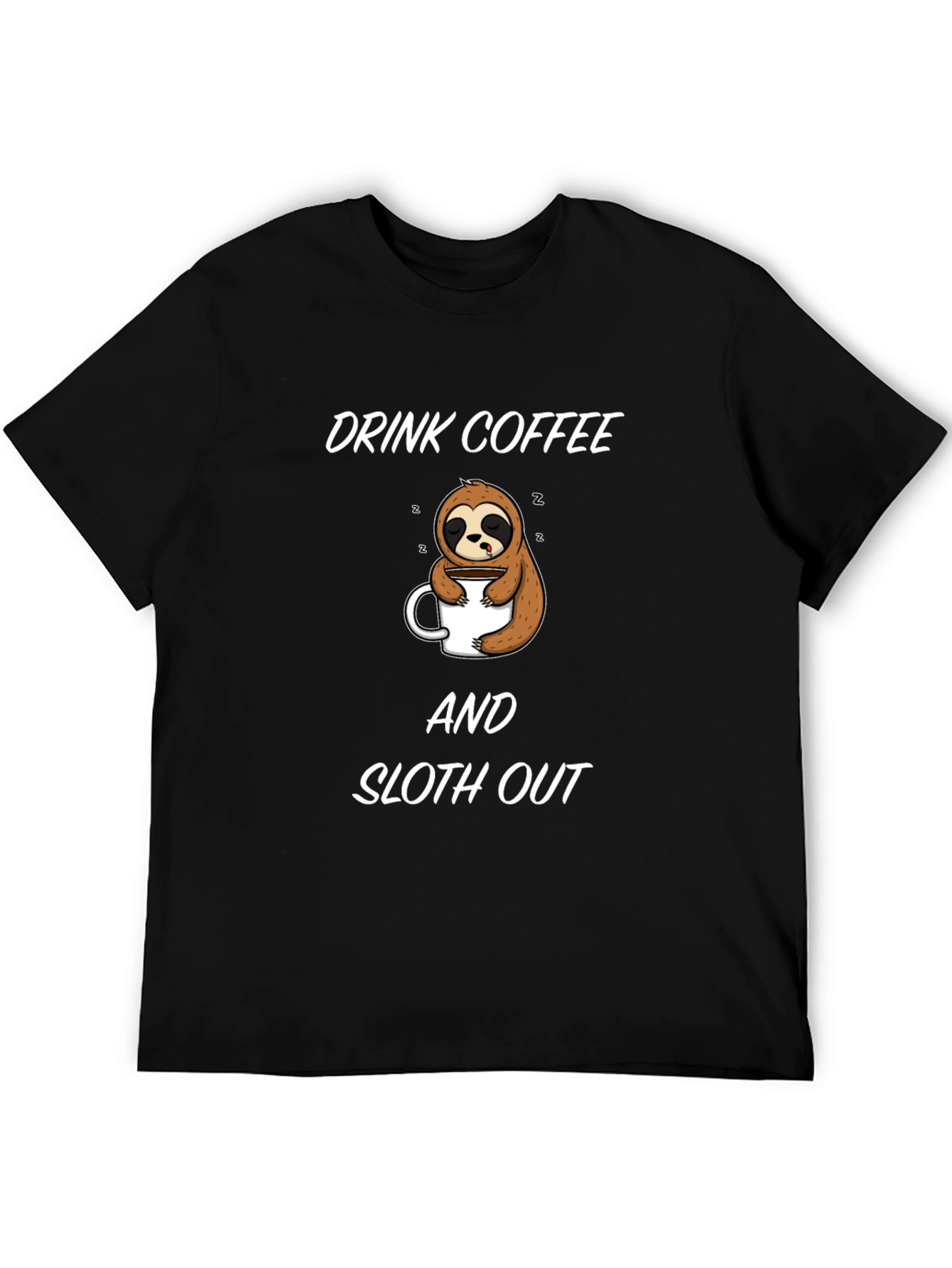 Black Drink Coffee and Sloth Out Black T-Shirt view 5