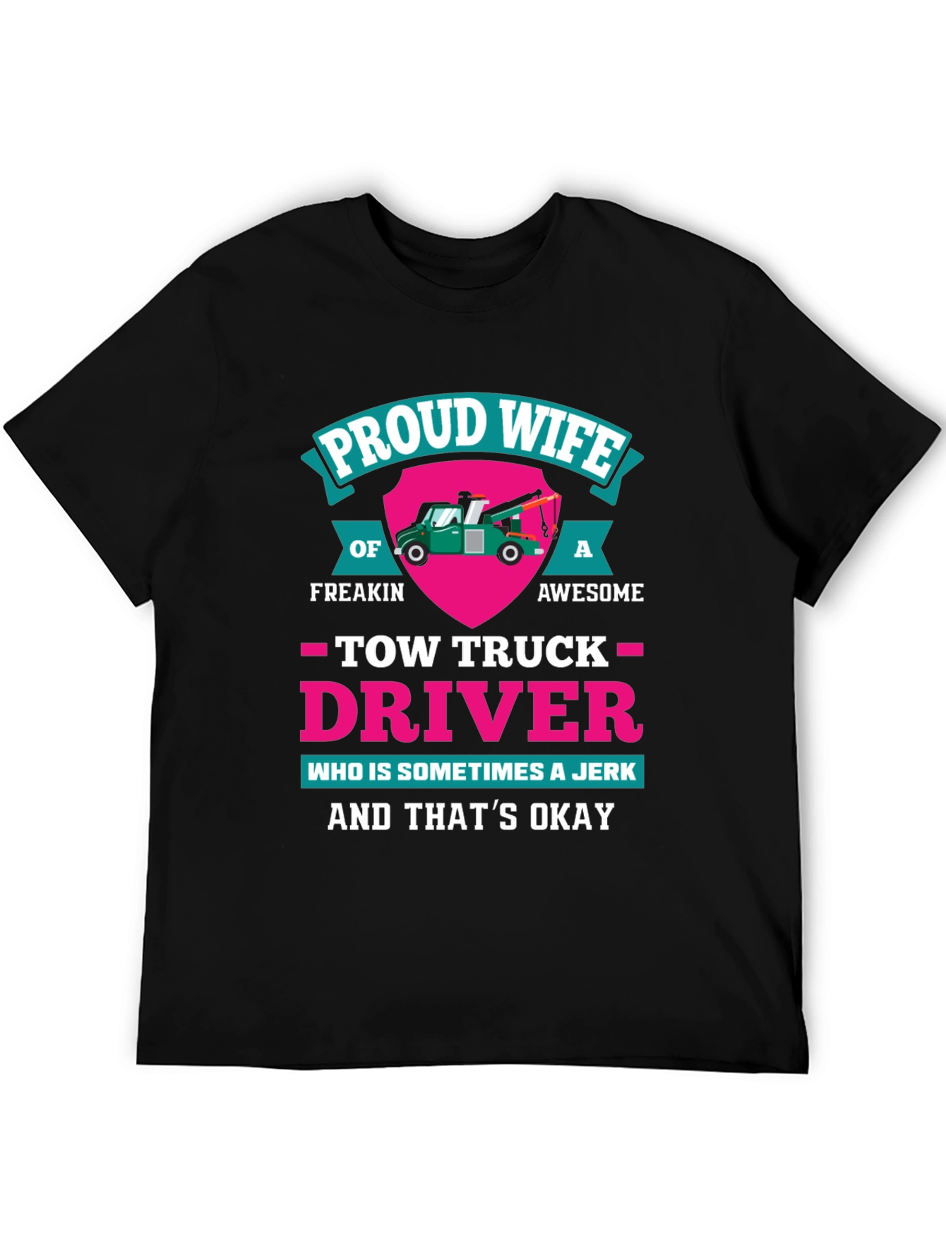 Black Proud Wife Tow Truck Driver Graphic T-Shirt view 5