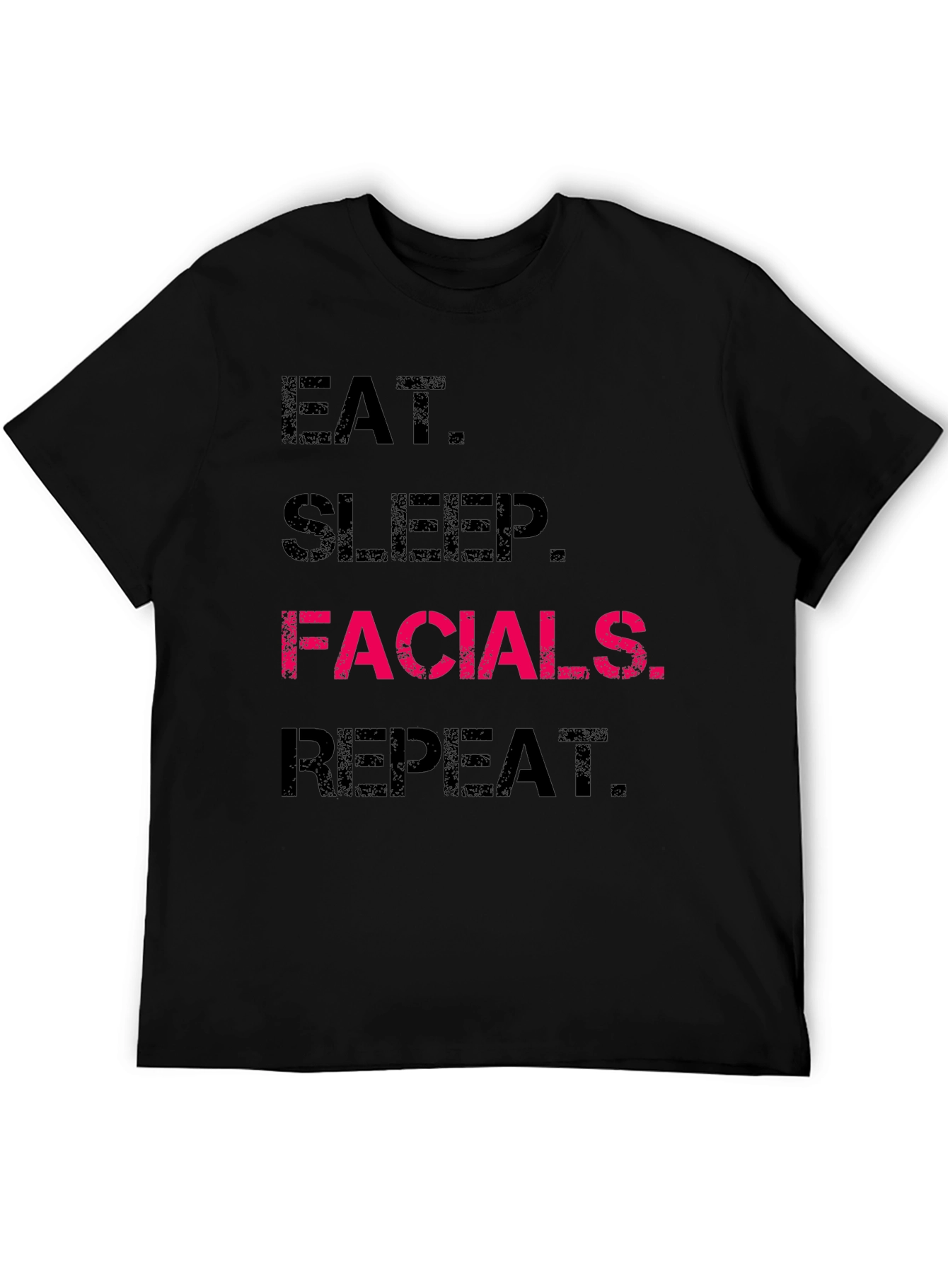 Eat Sleep Facials Repeat T-Shirt - 5