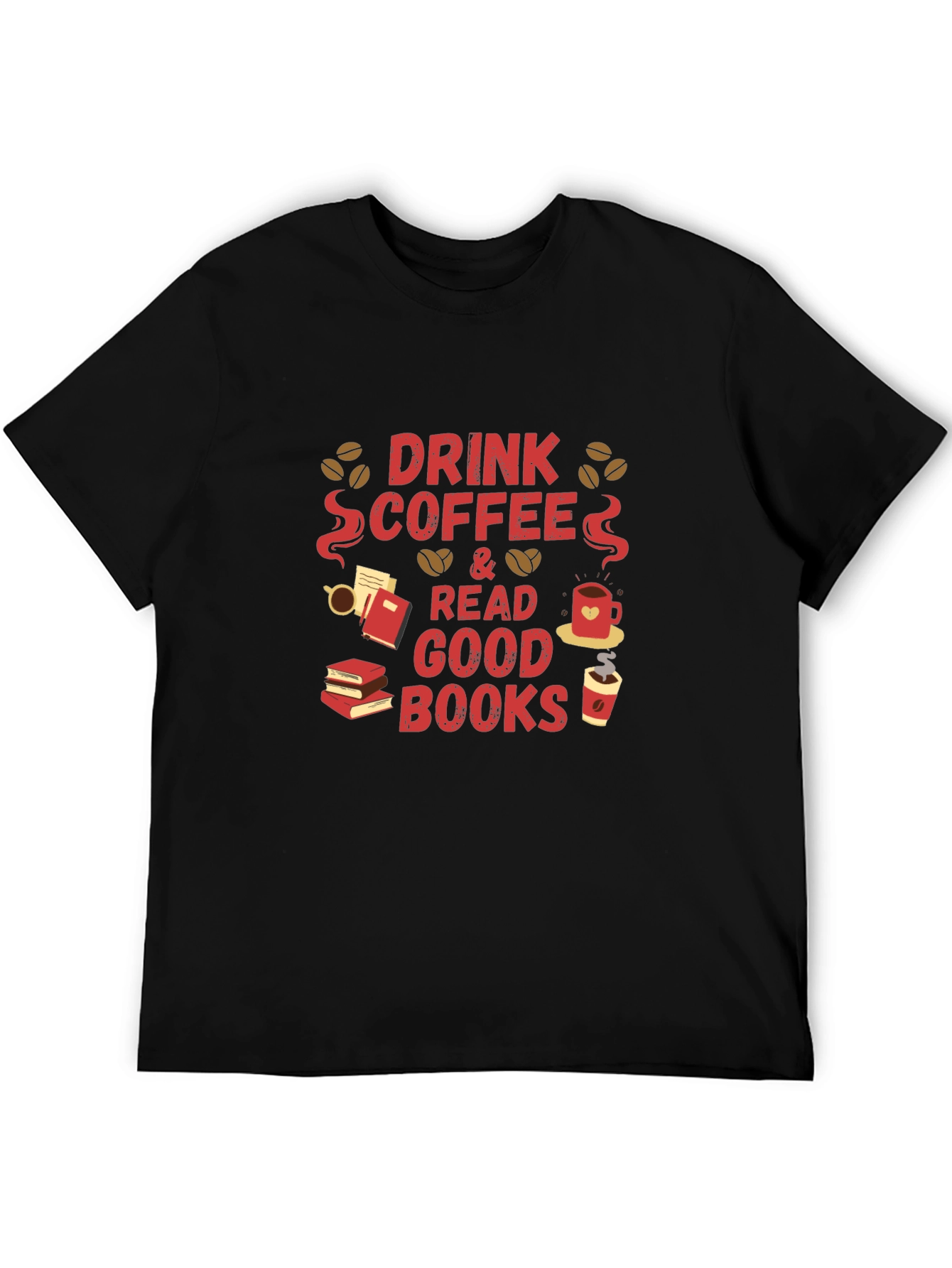 Black Drink Coffee and Read Good Books T-Shirt view 5