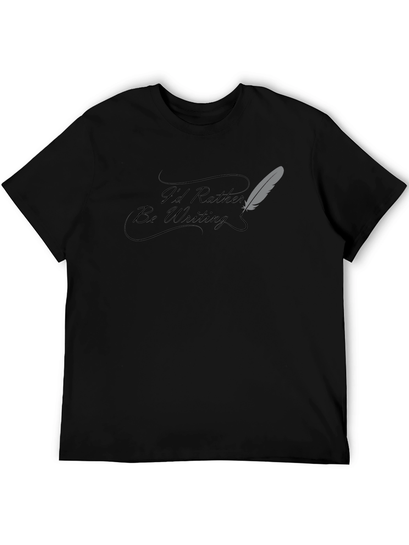 Black I'd Rather Be Writing Black T-Shirt view 5
