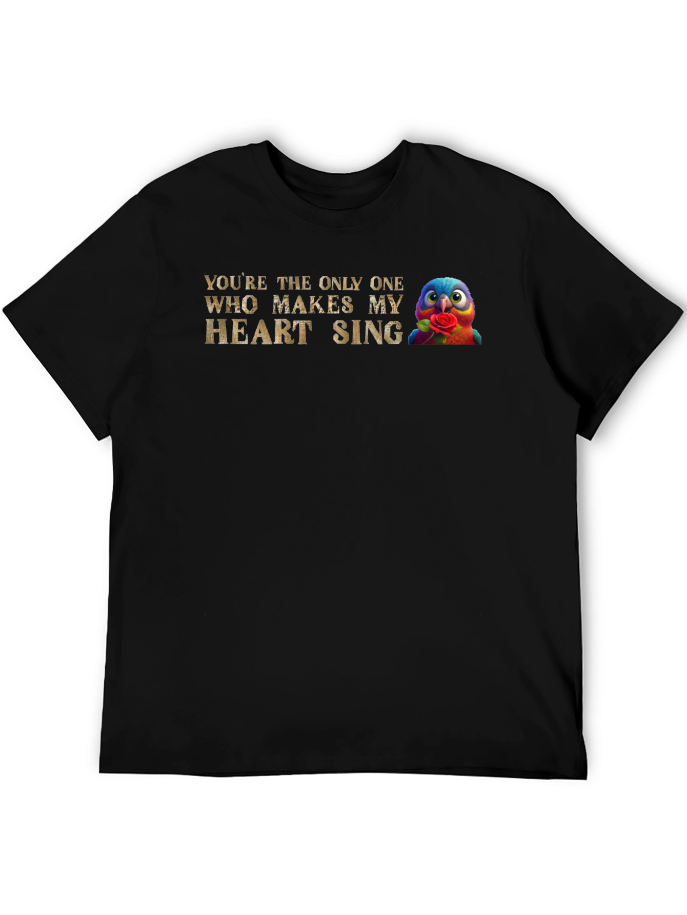 Black You're the Only One Makes My Heart Sing T-Shirt view 5
