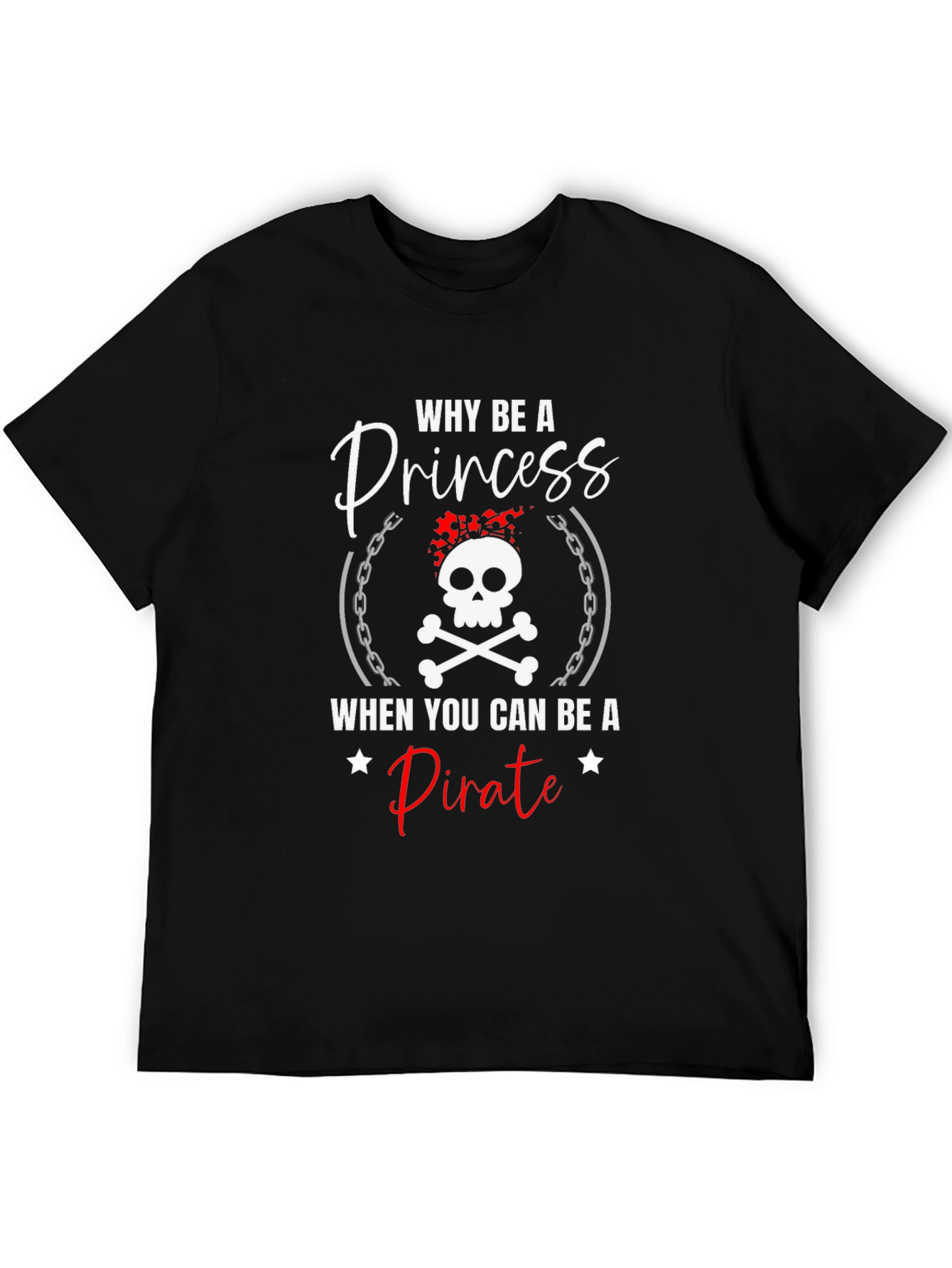 Black Why Be A Princess Pirate T-Shirt view 5