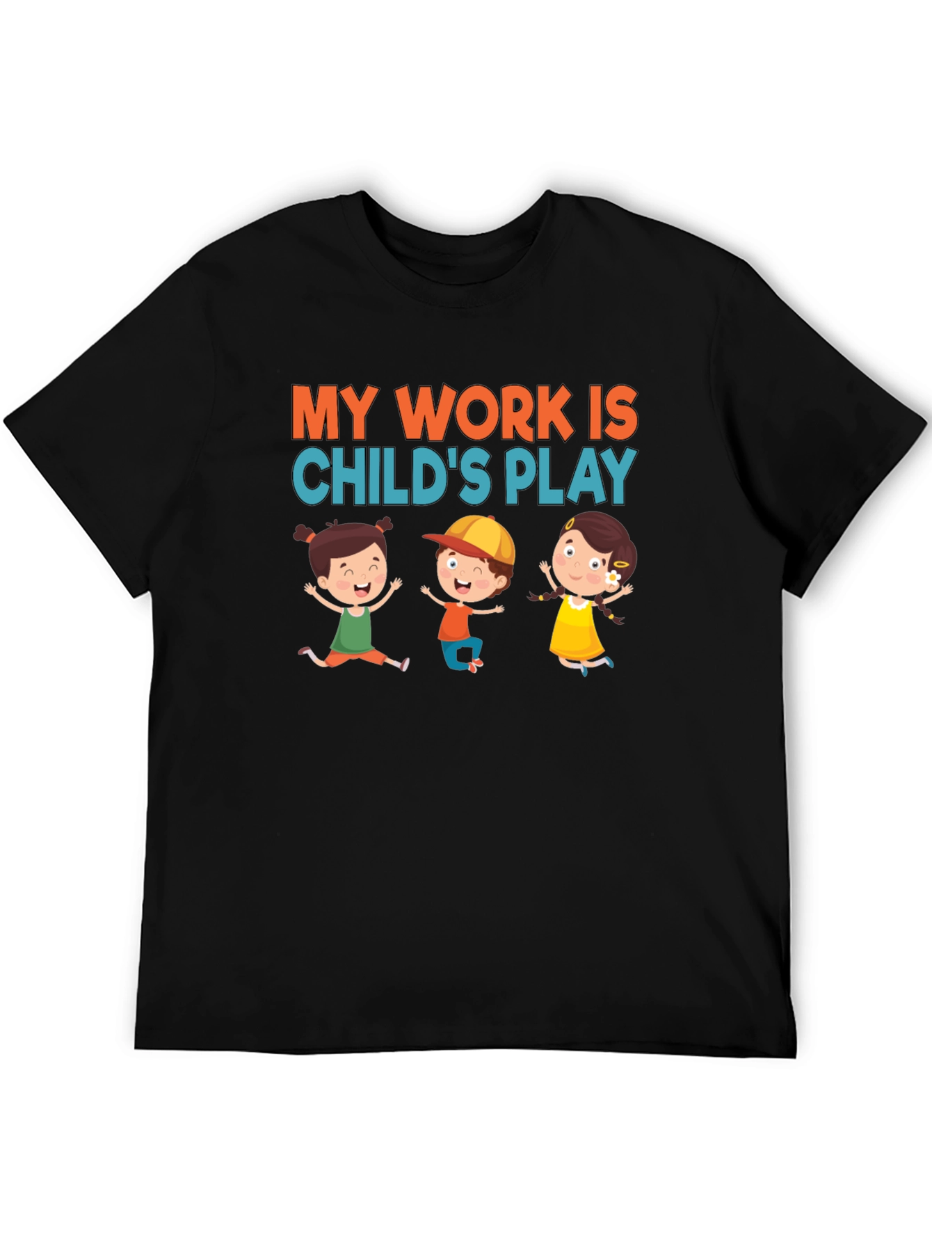 Black My Work is Child's Play T-Shirt view 5