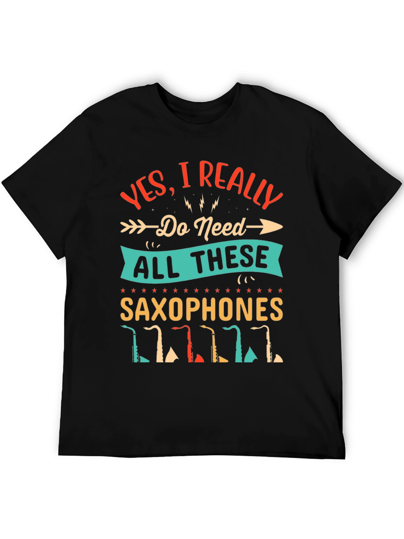 Black Saxophone Lover T-Shirt - I Need All These Saxophones! view 5