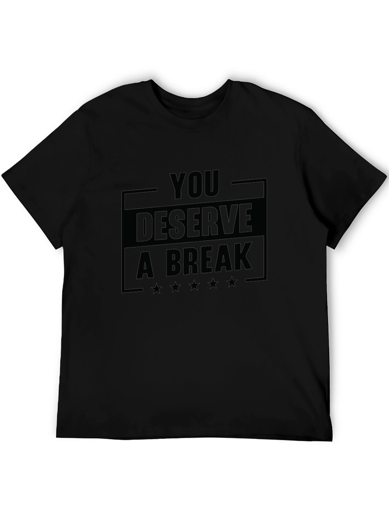 Black You Deserve A Break Graphic T-Shirt view 5