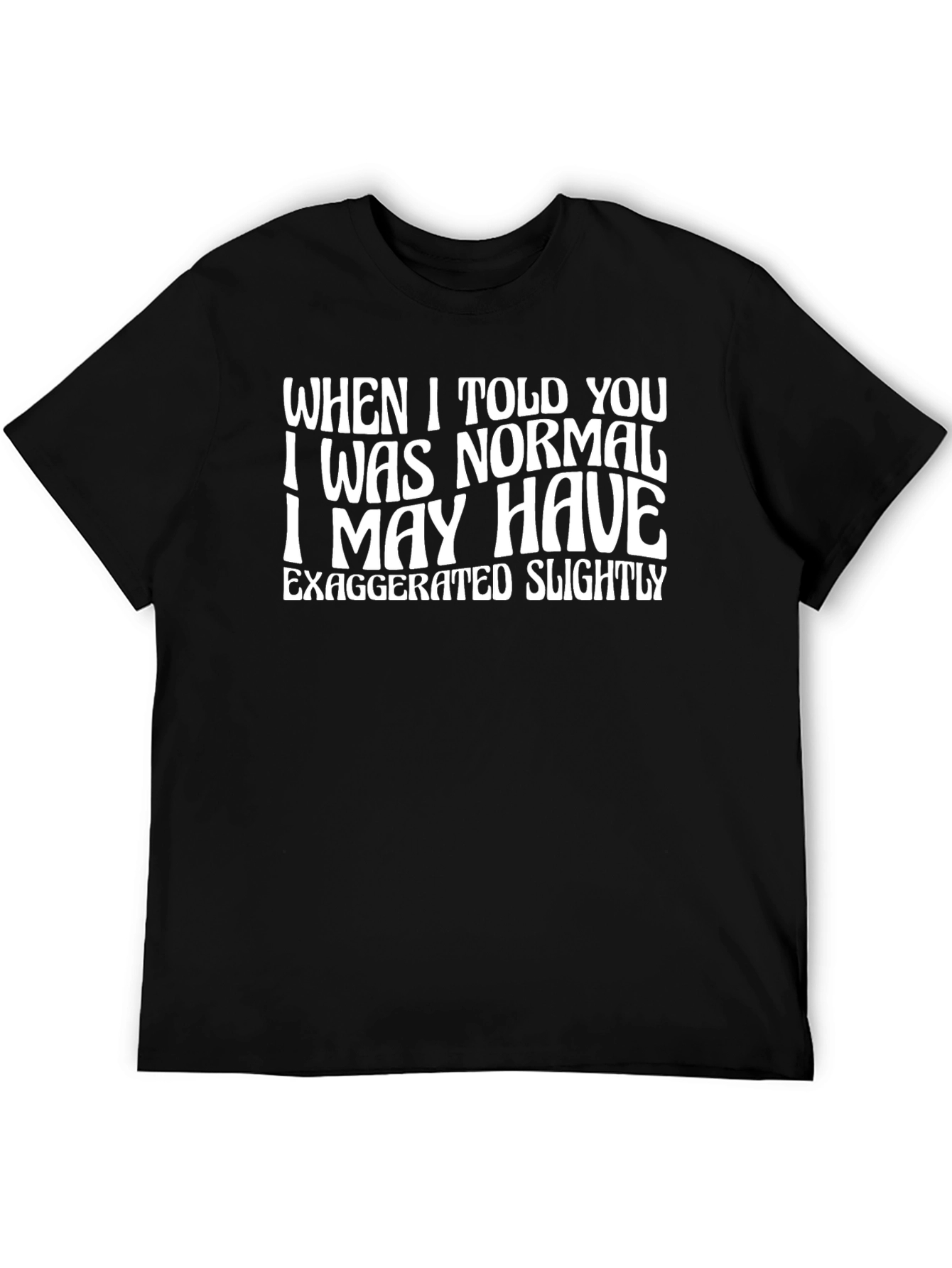 Black Funny "Normal" Exaggerated Quote Graphic Tee view 5