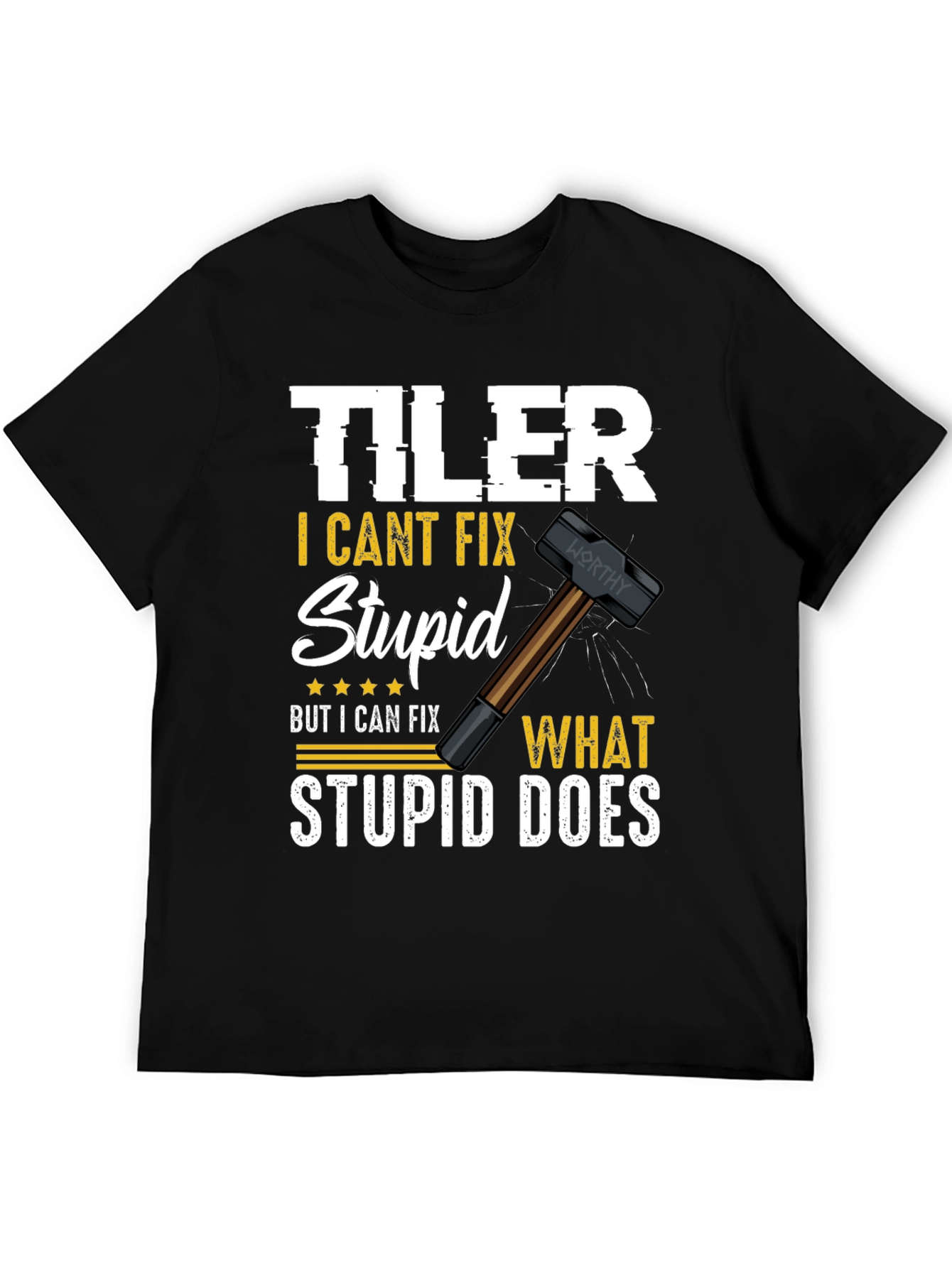 Black Tiler - I Can't Fix Stupid T-Shirt view 5