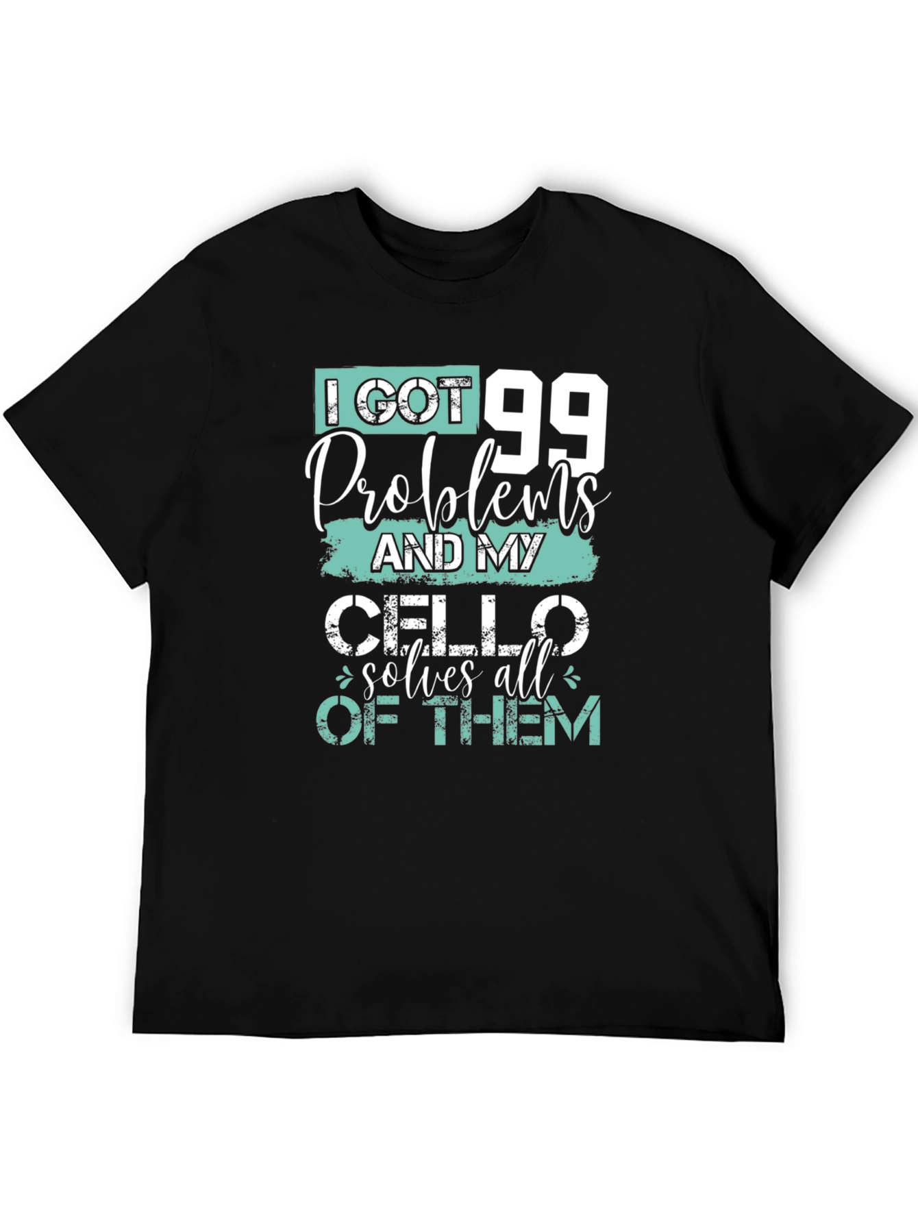 Black 99 Problems Cello T-Shirt - Musician's Humor Tee view 5