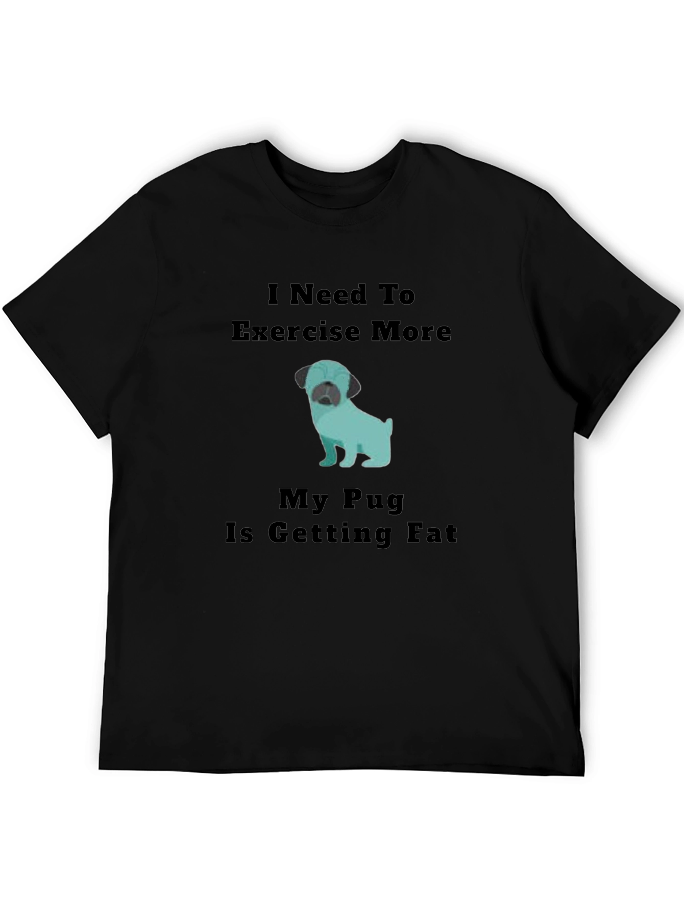 Black Pug Lover T-Shirt - Exercise More Funny Tee view 5