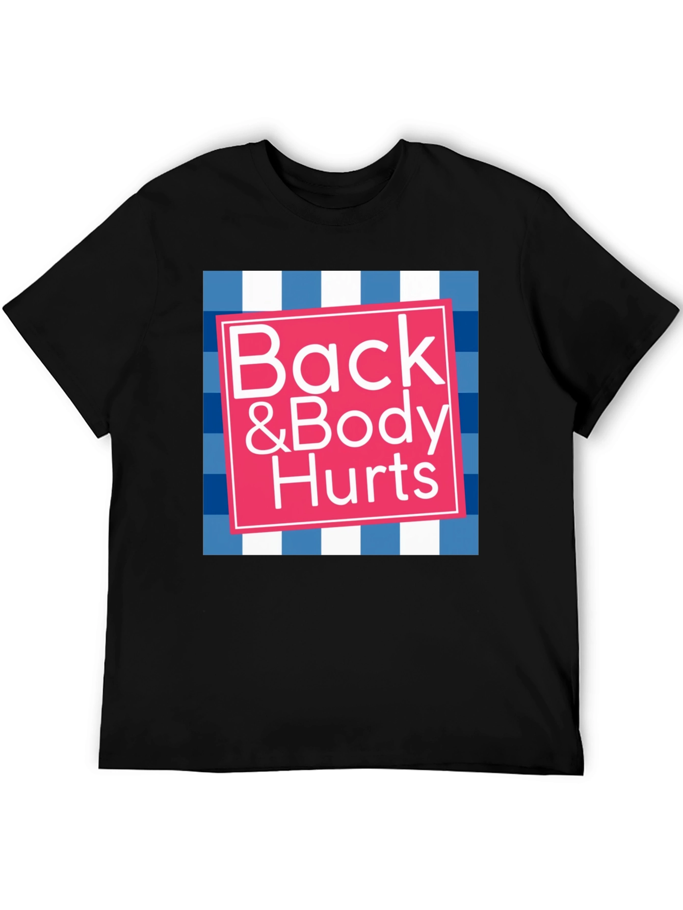 Black Funny "Back & Body Hurts" Graphic T-Shirt view 5