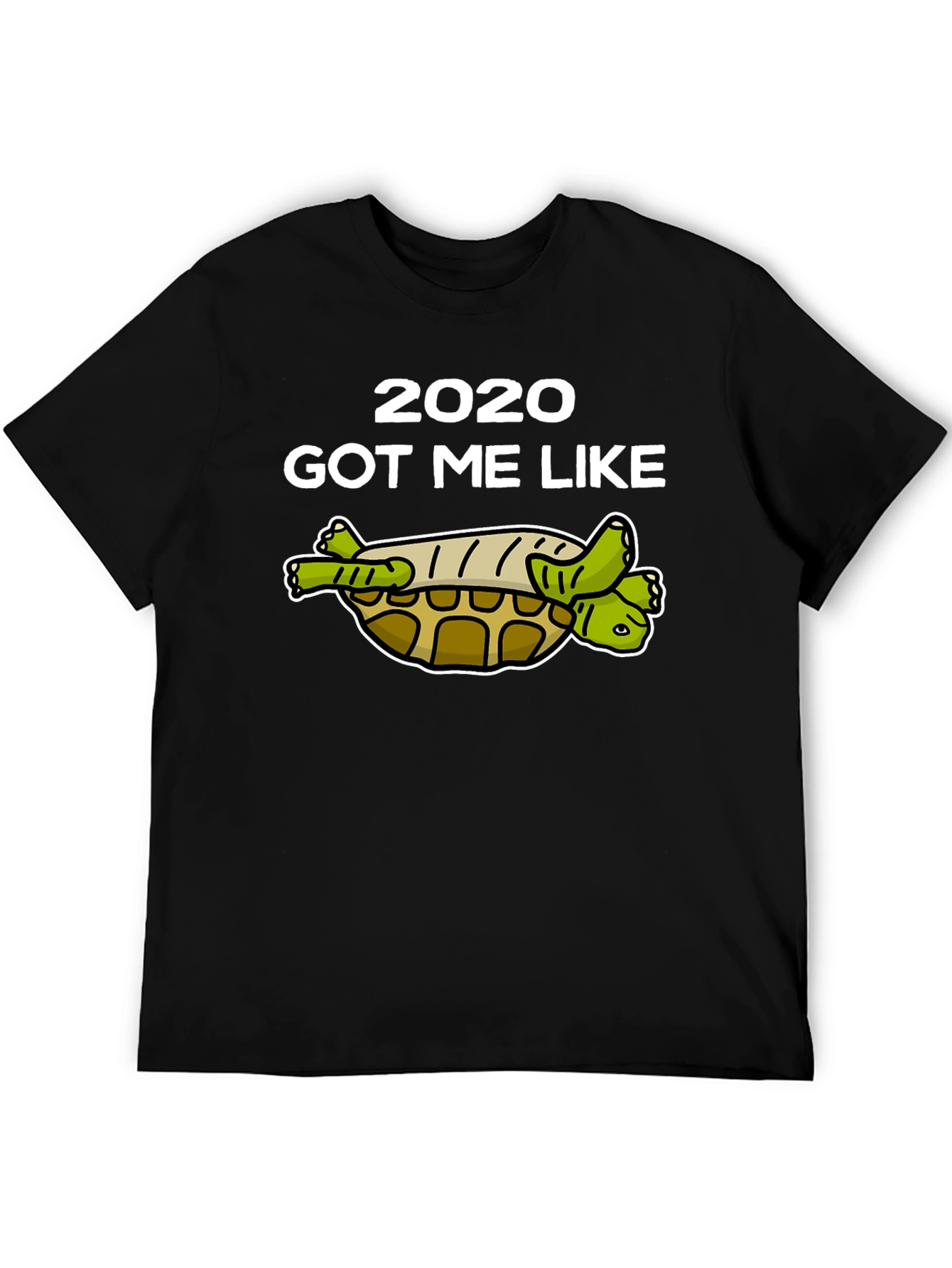 Black 2020 Got Me Like Turtle T-Shirt view 5