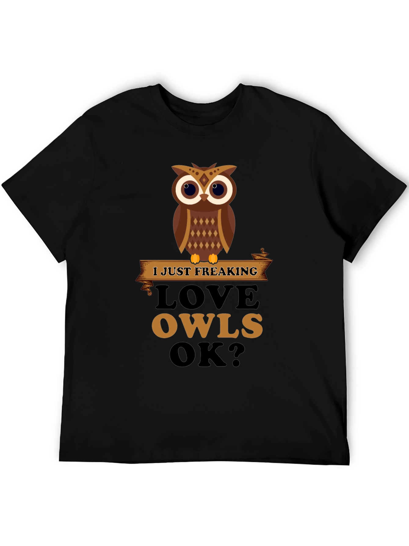 Black Funny Owl Lover T-Shirt - I Just Freaking Love Owls OK? view 5