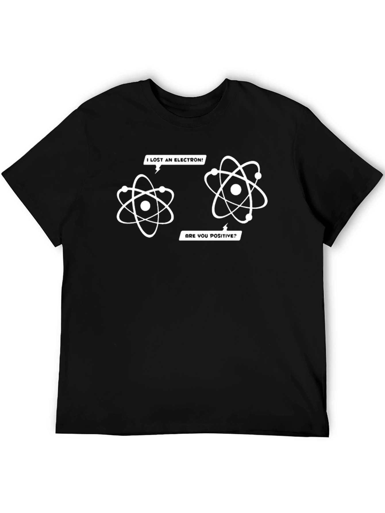 Black I Lost An Electron! Funny Physics T-Shirt view 5