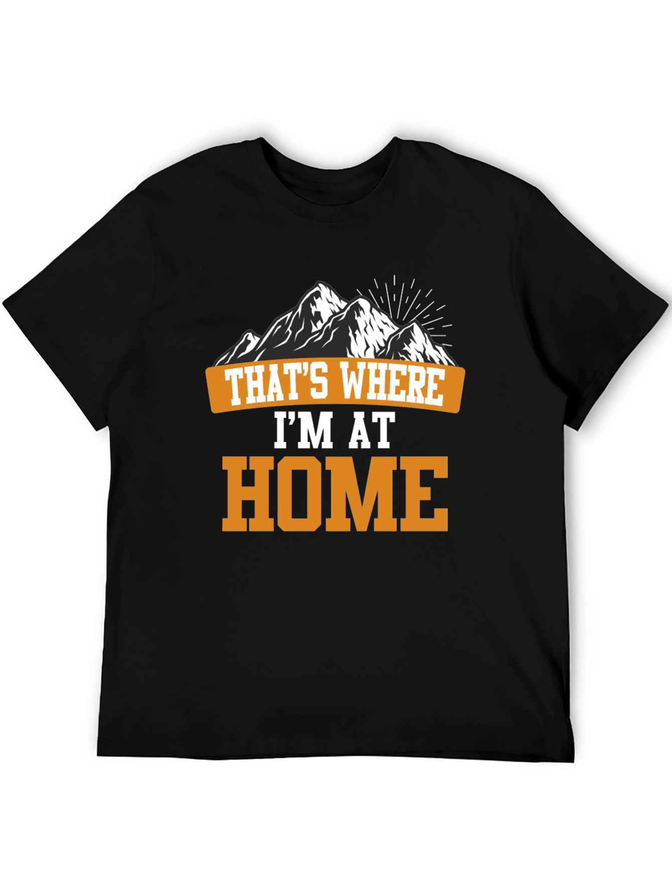 Black That's Where I'm At Home Mountain T-Shirt view 5