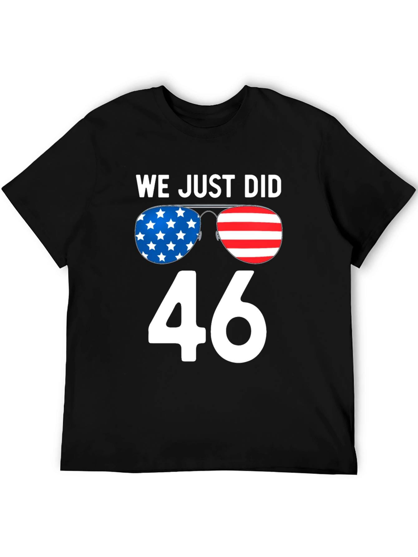 Black We Just Did 46 T-Shirt, Patriotic Design view 5