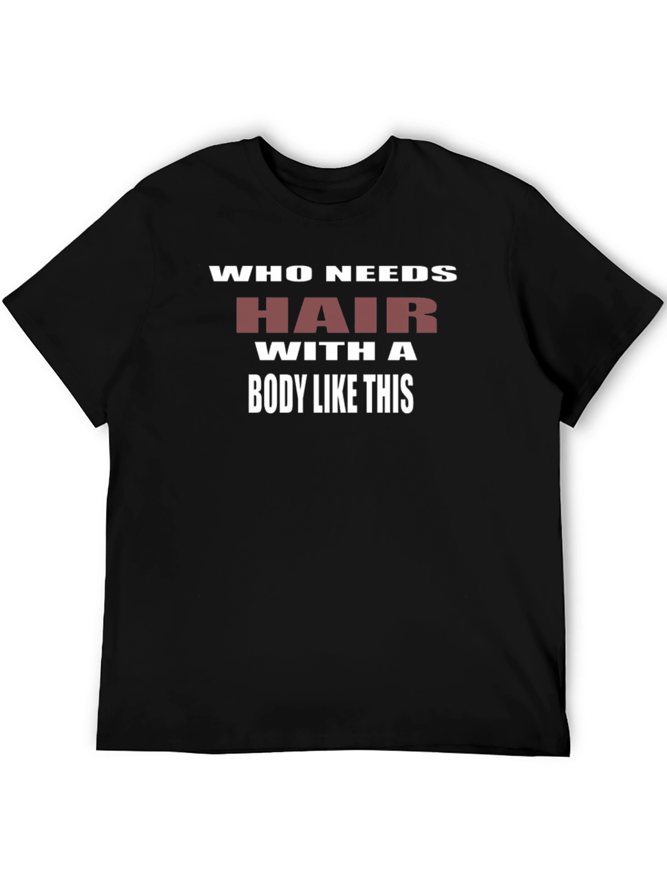 Black Humorous 'Who Needs Hair' Graphic T-Shirt view 5