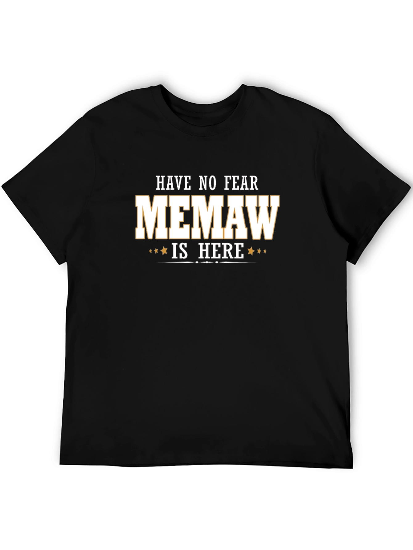Have No Fear Memaw Is Here Black Tee - 5