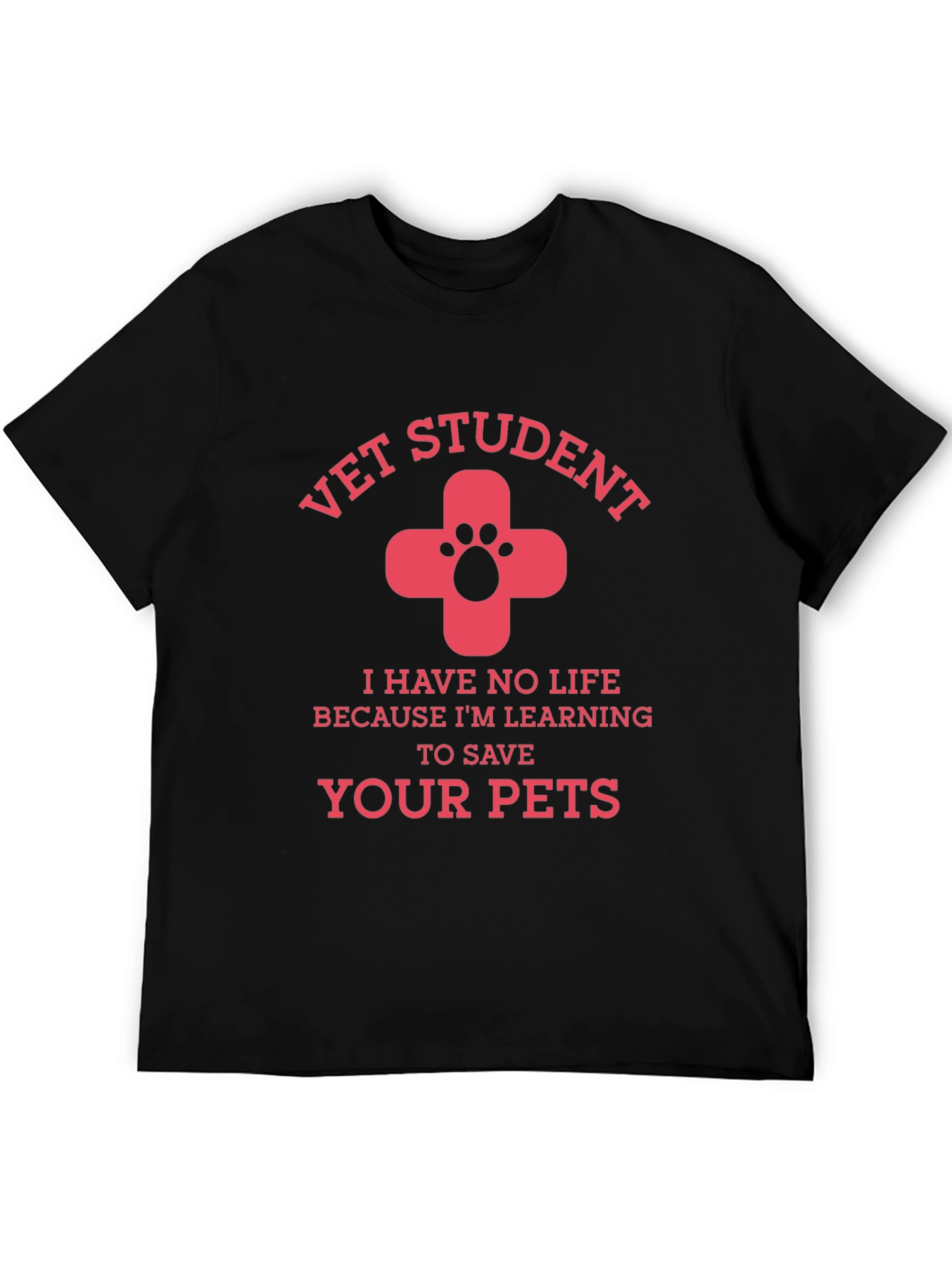 Vet Student Tee: Save Your Pets - 5