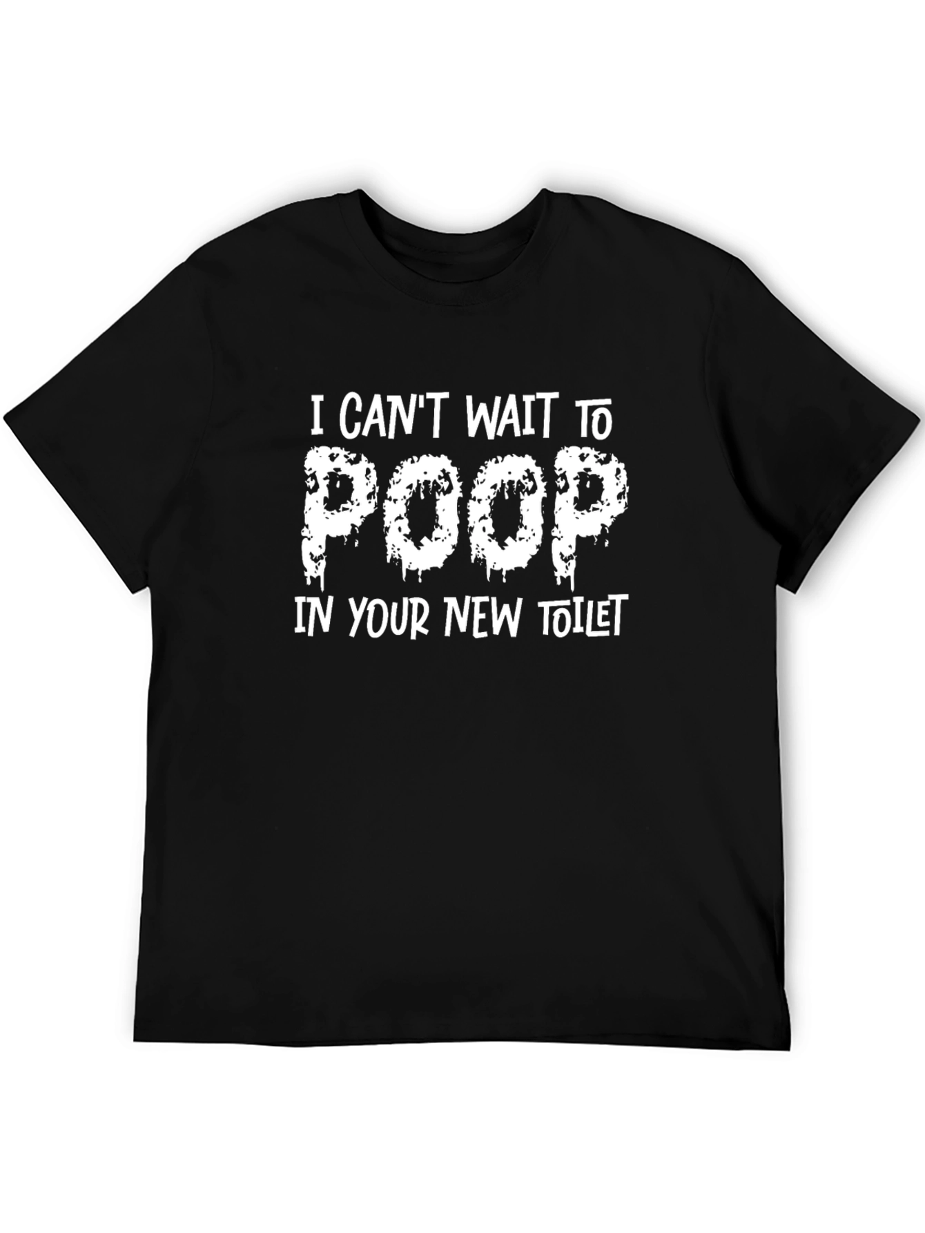 Black Funny Graphic T-Shirt - I Can't Wait To Poop view 5