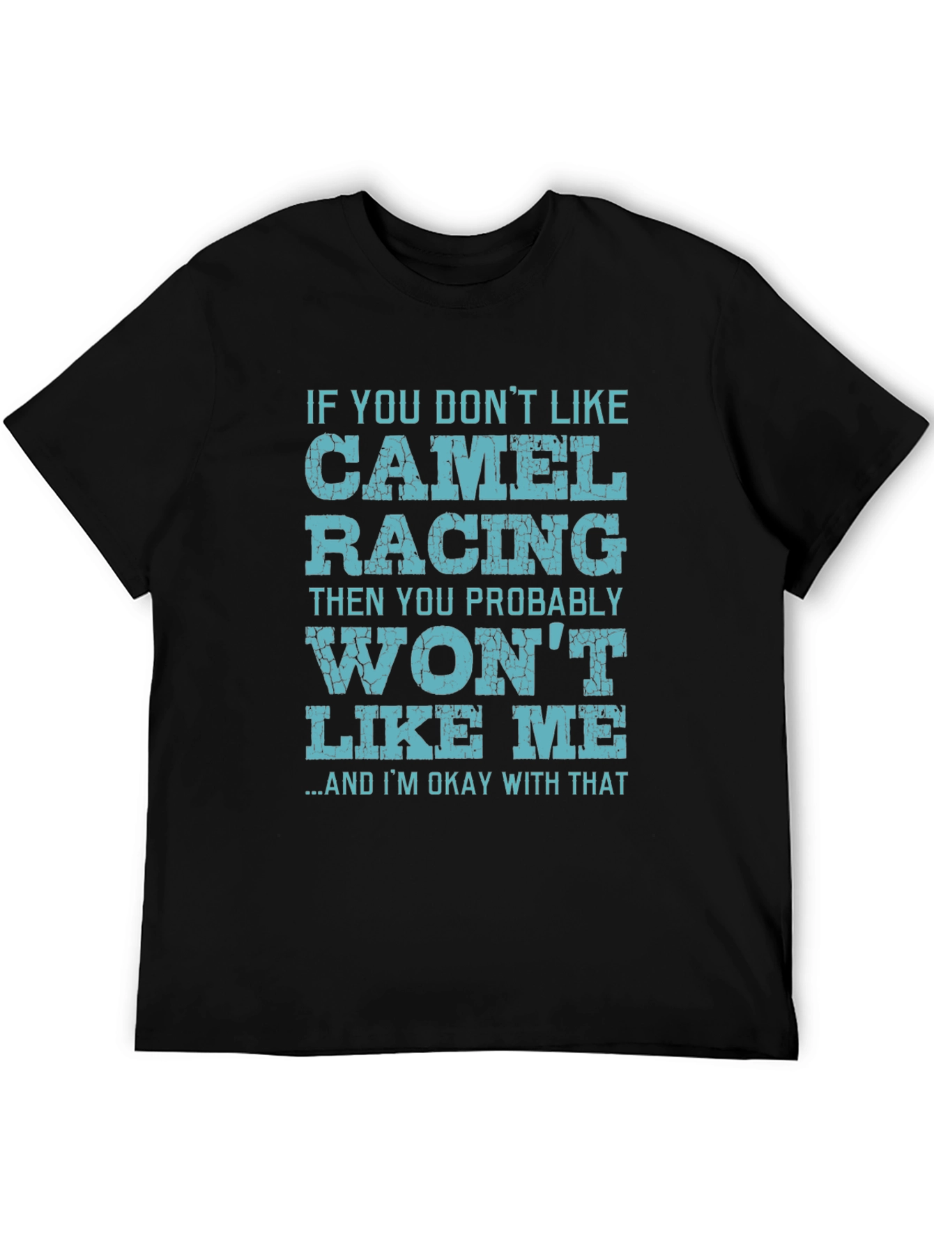 Black Camel Racing Fan T-Shirt - If You Don't Like It view 5