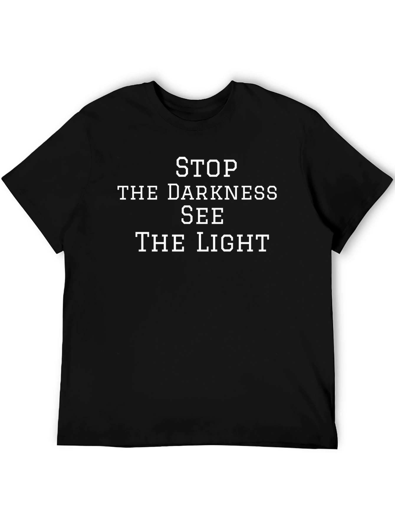 Black Stop the Darkness See the Light Graphic T-Shirt view 5